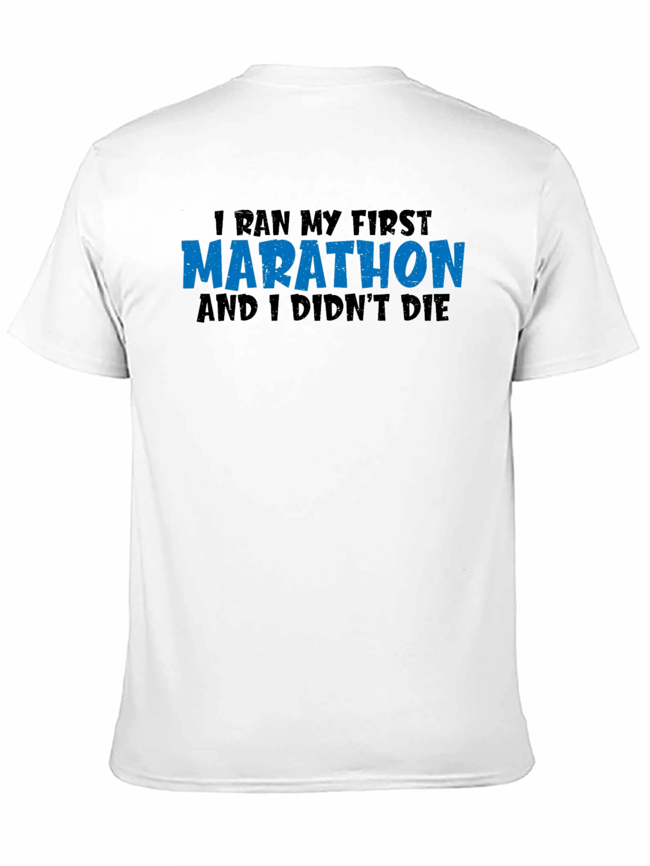 Marathon Finisher T-Shirt - I Didnt Die