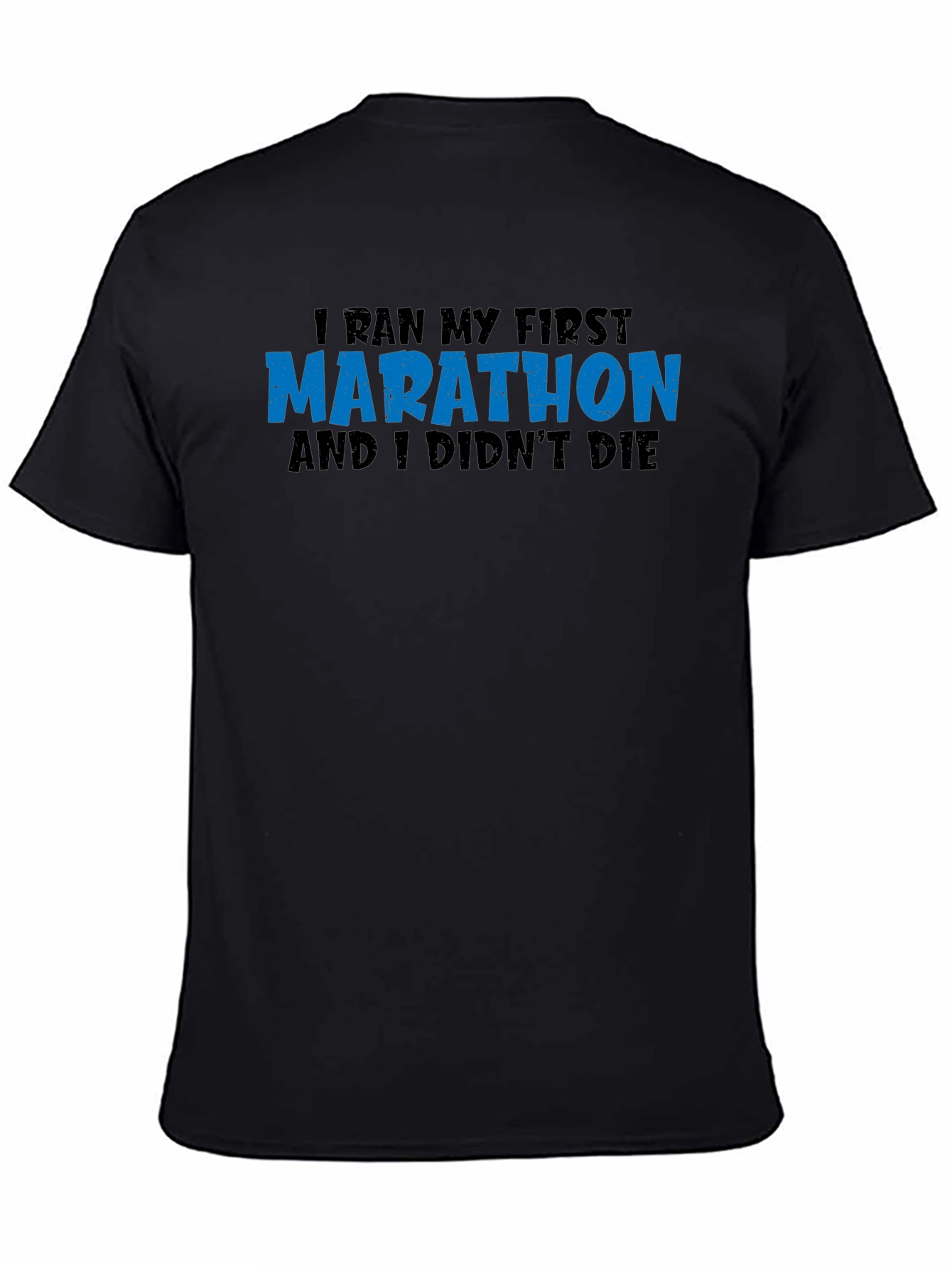 Marathon Finisher T-Shirt - I Didnt Die