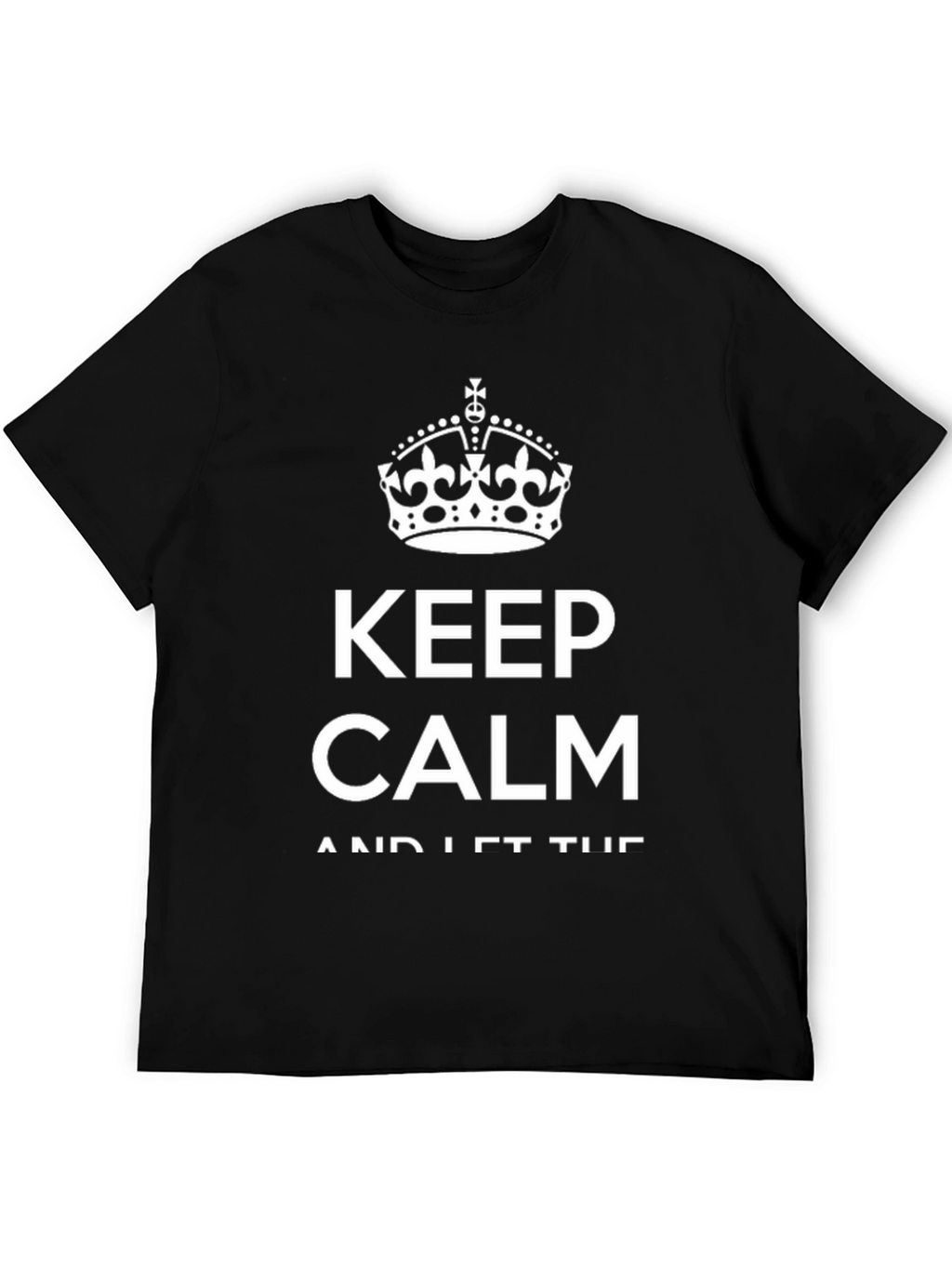 Keep Calm T-Shirt - Crown Graphic Tee