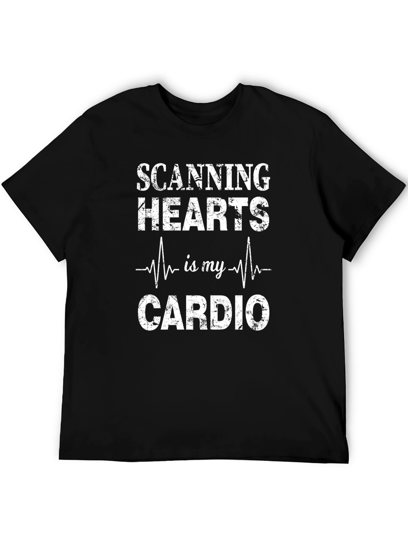 Scanning Hearts is My Cardio T-Shirt - Funny Gift