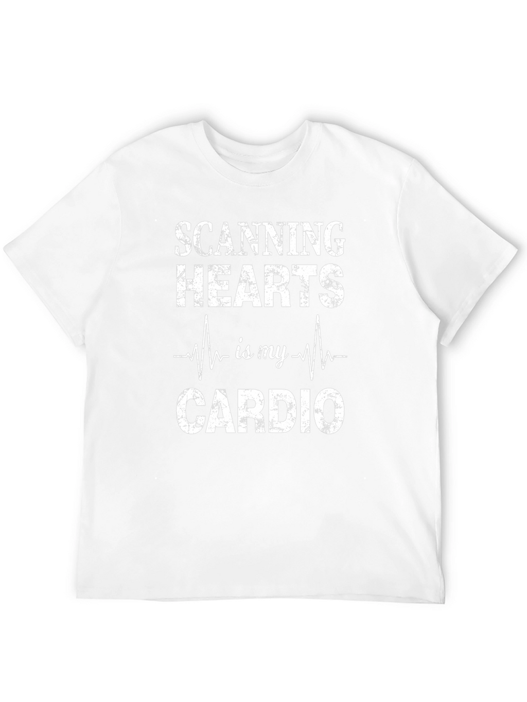Scanning Hearts is My Cardio T-Shirt - Funny Gift