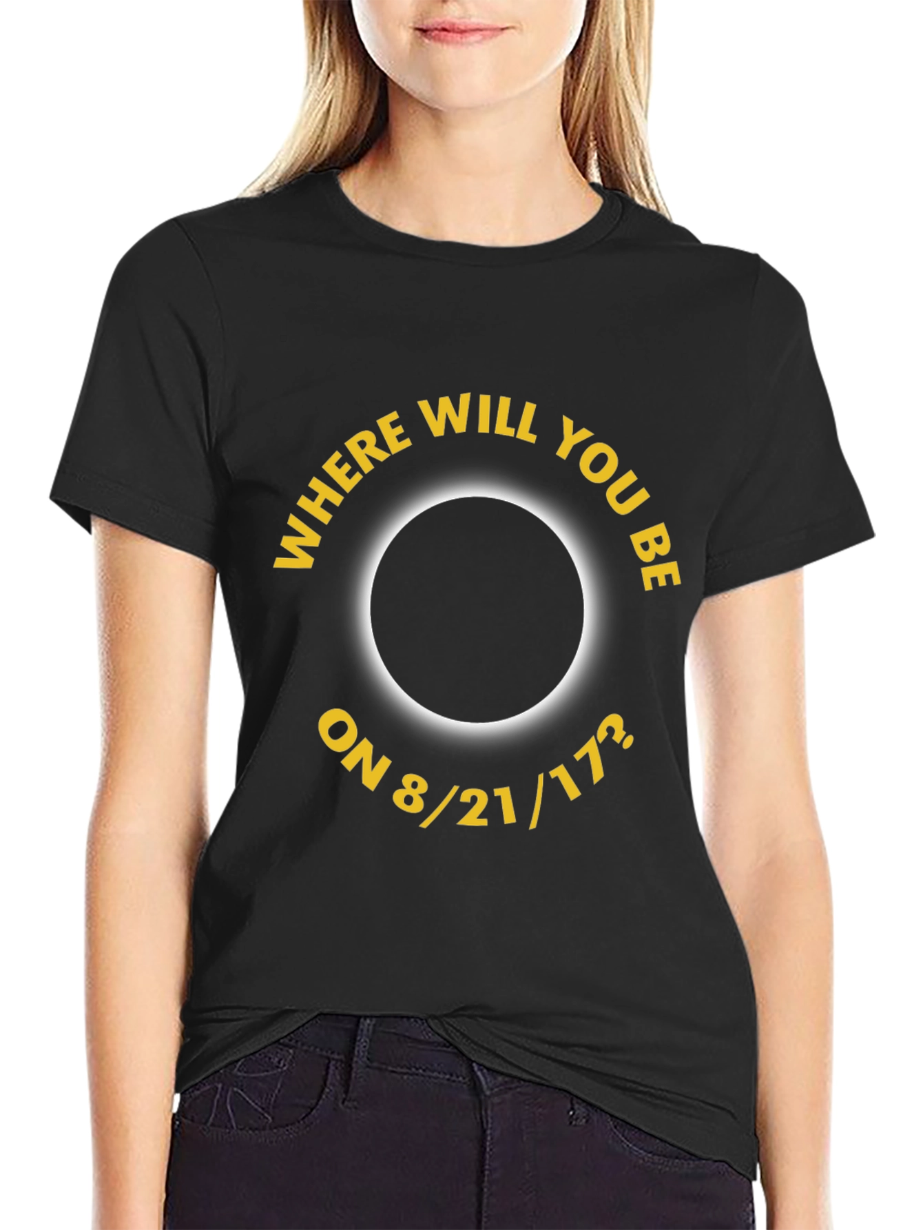 Eclipse 8/21/17 T-Shirt - Where Will You Be?