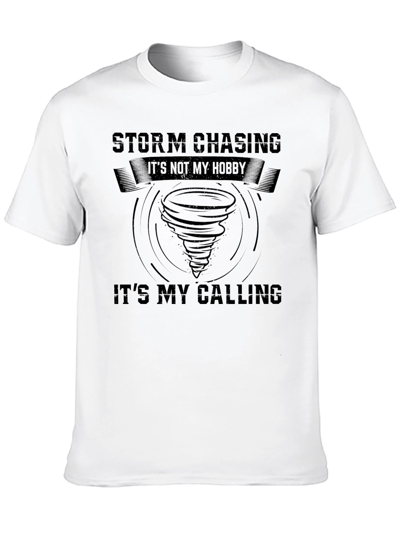 Storm Chaser T-Shirt: Its My Calling