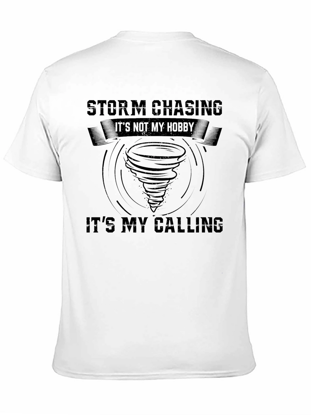 Storm Chaser T-Shirt: Its My Calling