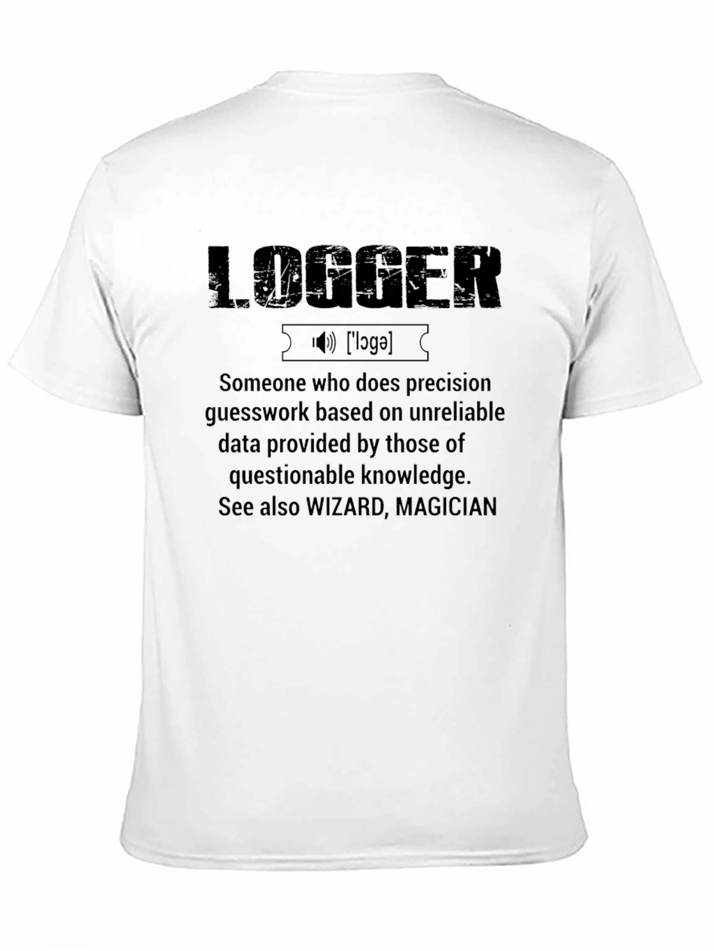Logger Definition T-Shirt