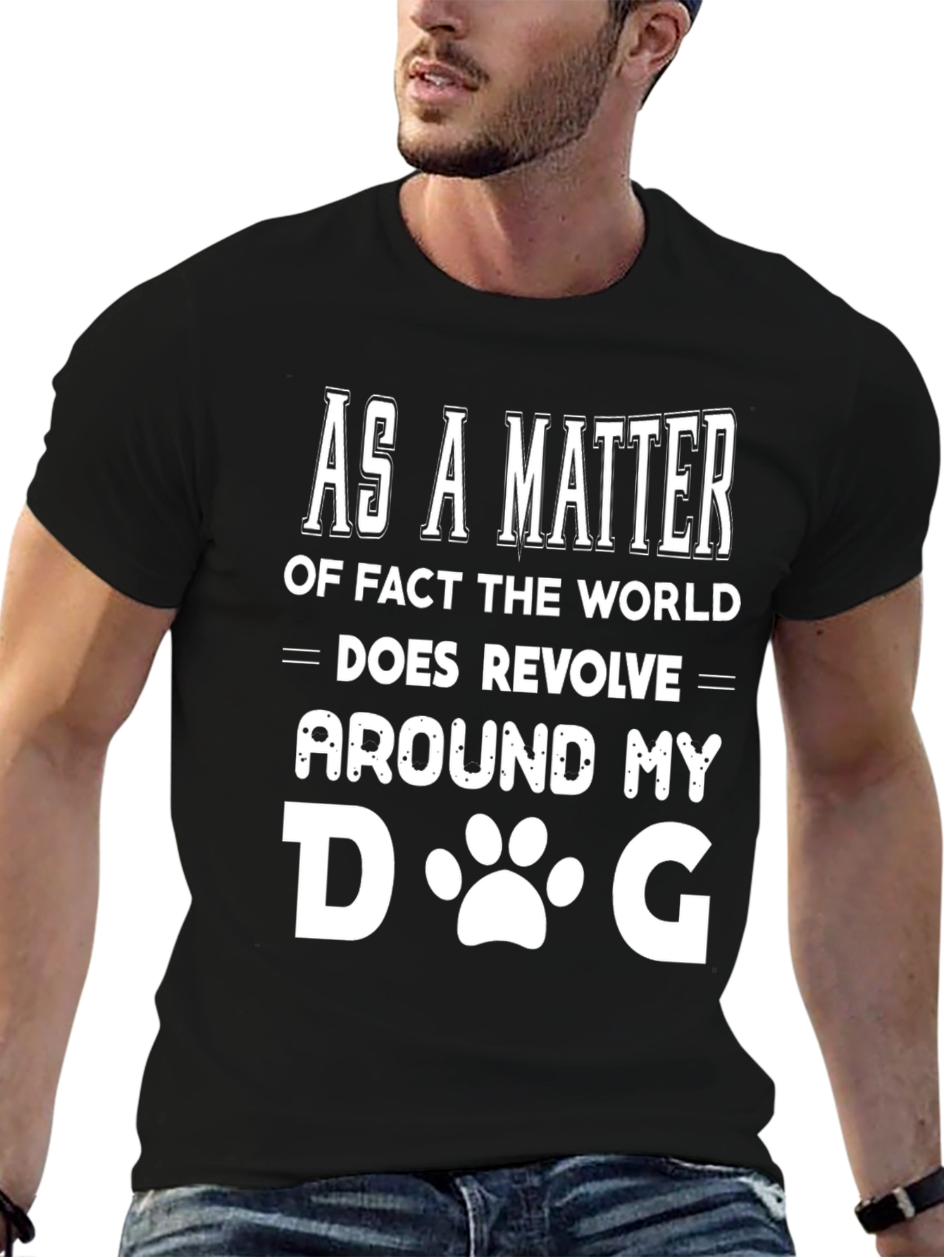 Funny Dog Lover T-Shirt - The World Revolves Around My Dog