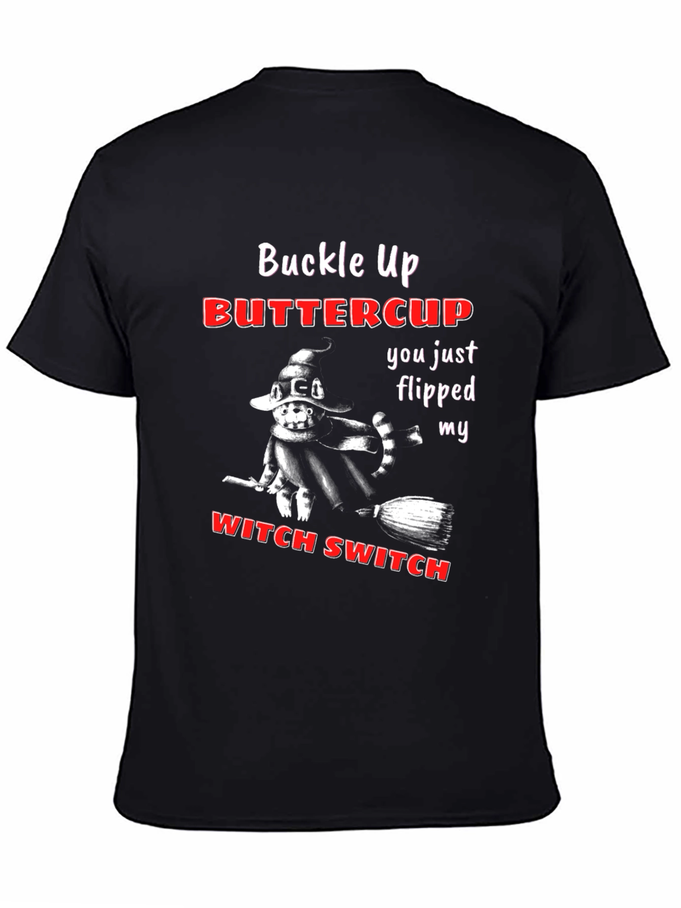 Buckle Up Buttercup T-Shirt