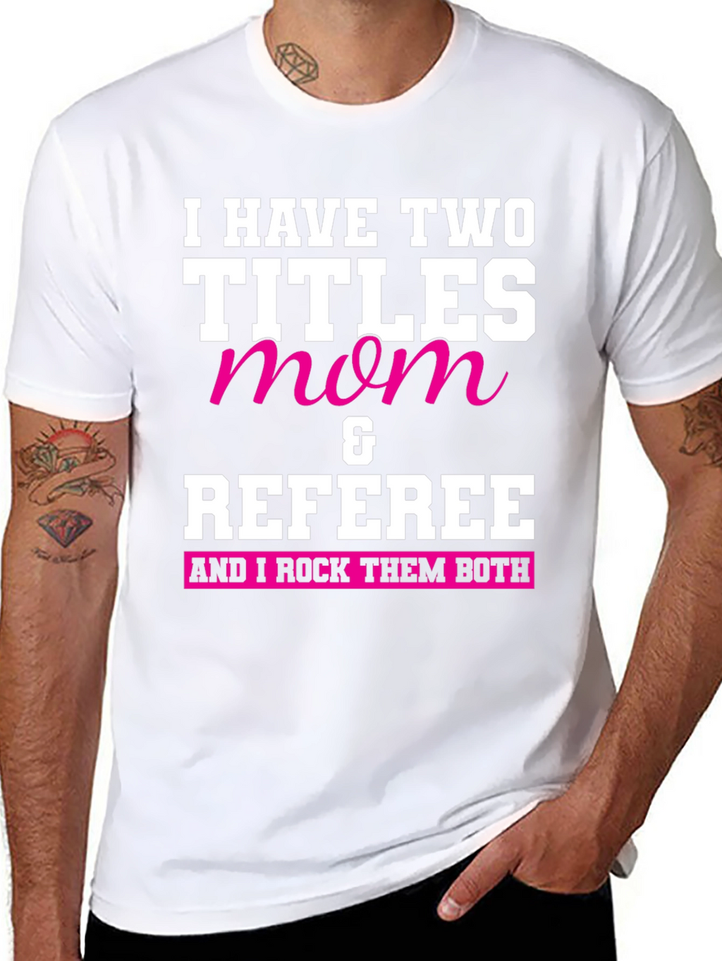 Mom & Referee T-Shirt - I Rock Them Both
