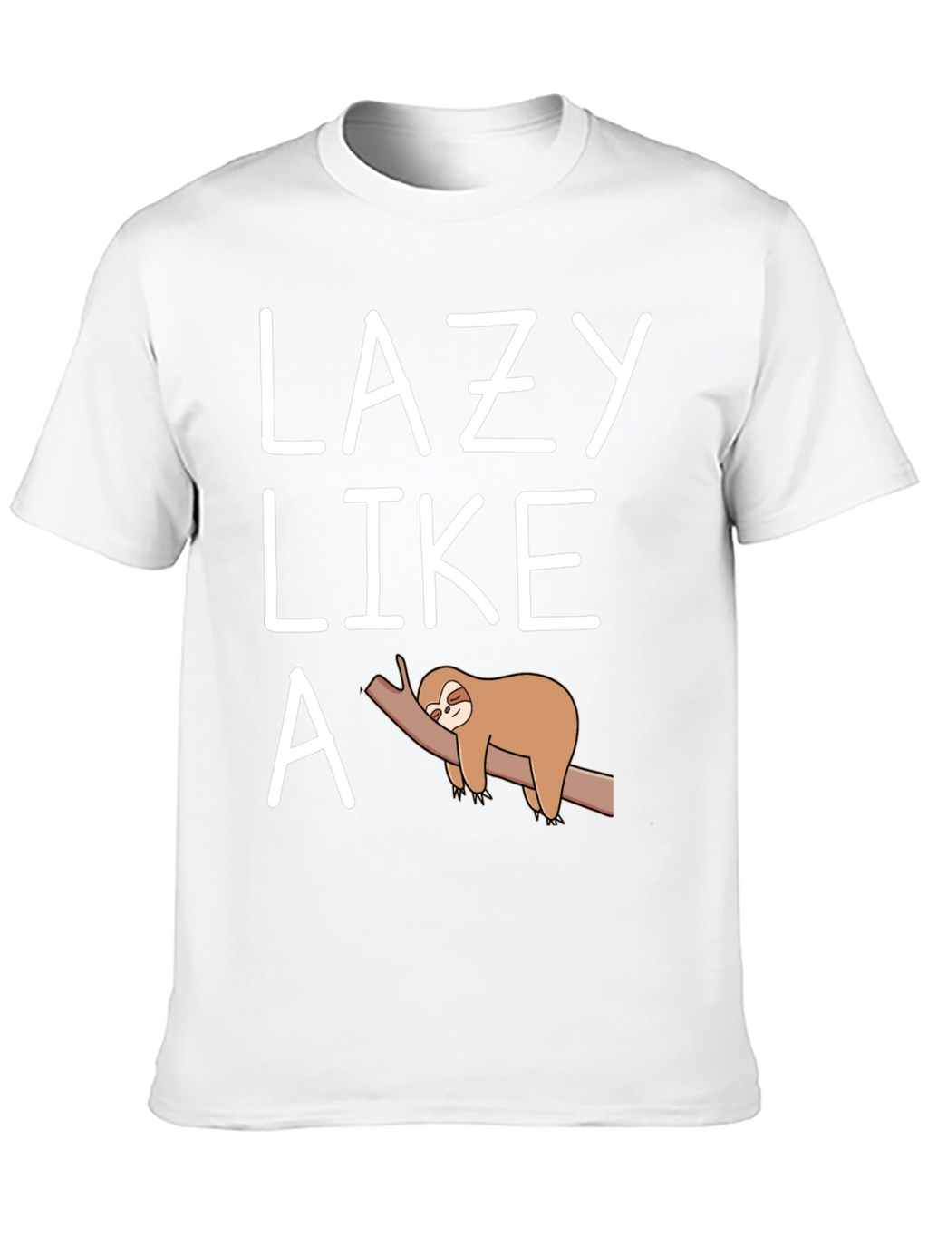 Lazy Like a Sloth T-Shirt Funny Graphic Tee