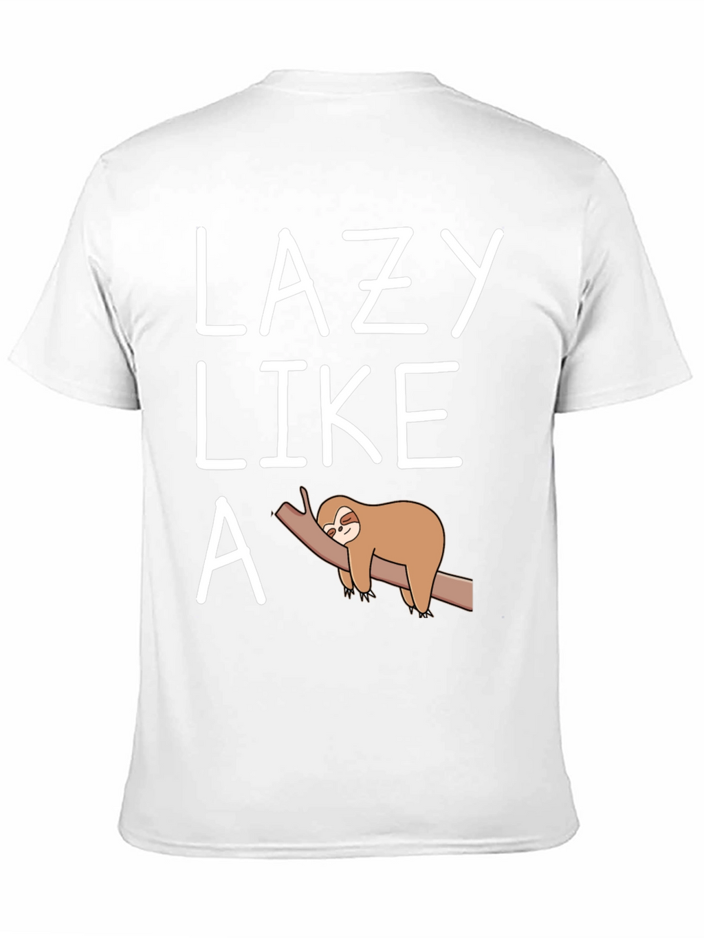 Lazy Like a Sloth T-Shirt Funny Graphic Tee