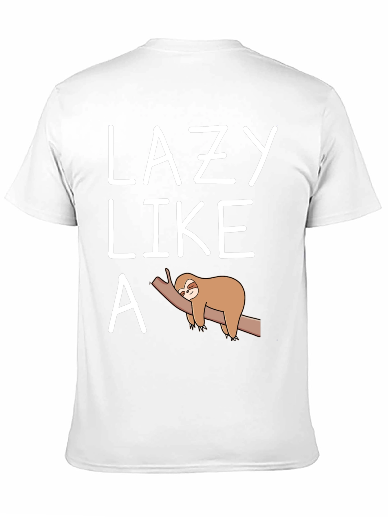 Lazy Like a Sloth T-Shirt Funny Graphic Tee