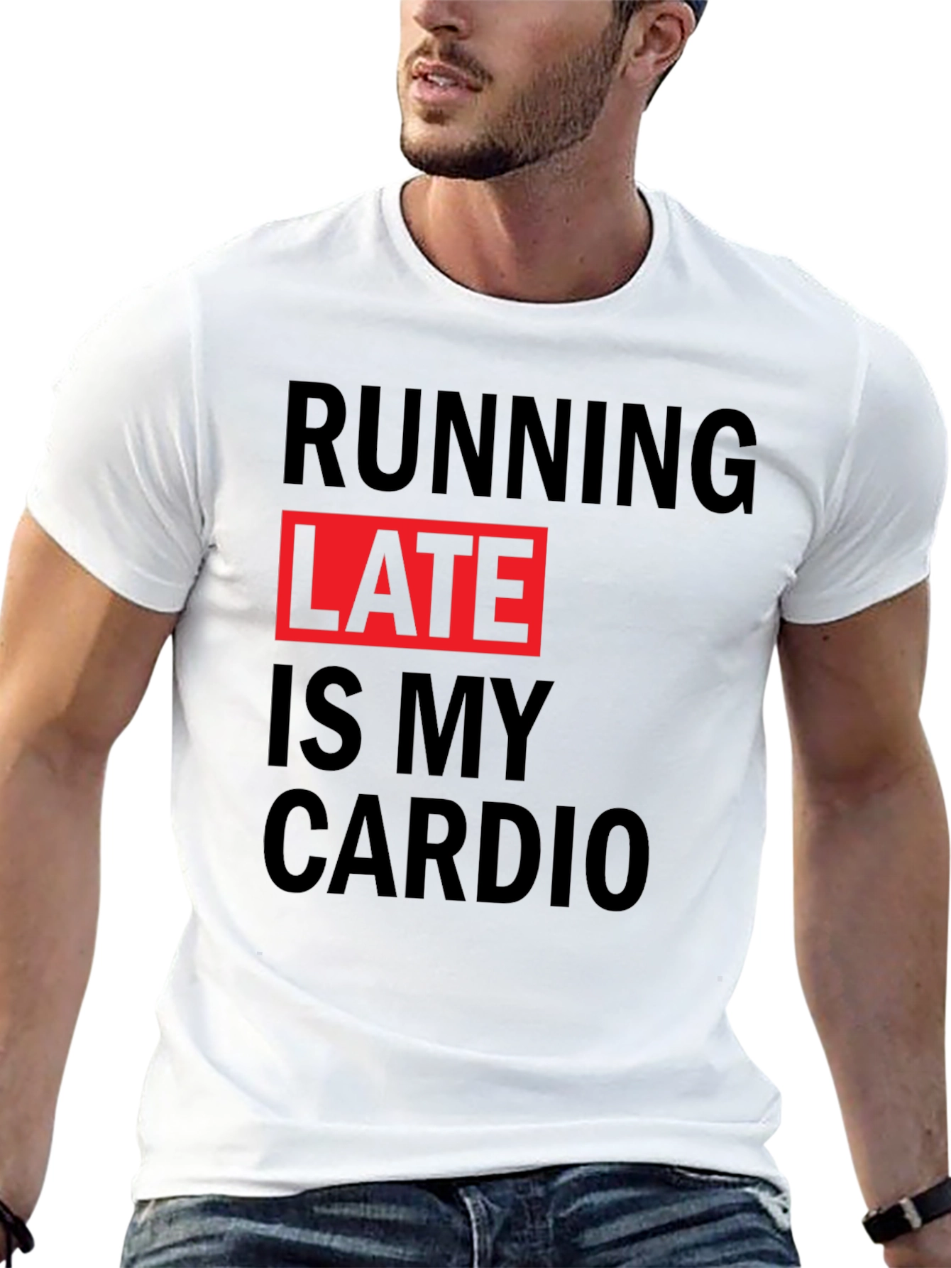 Running Late is My Cardio Graphic Tee