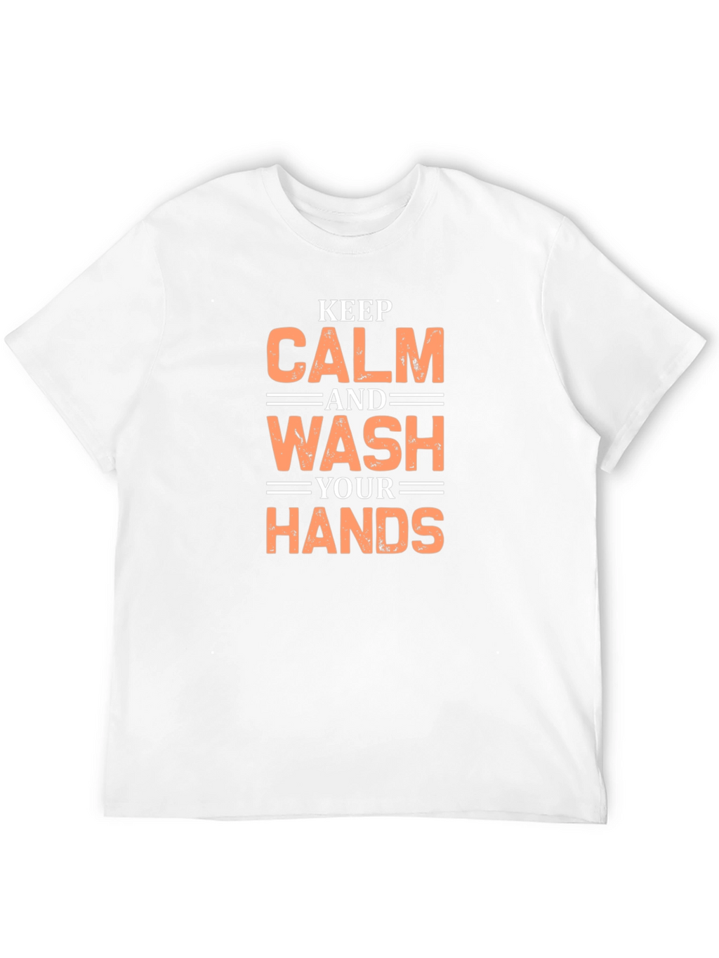 Keep Calm and Wash Your Hands Graphic Tee