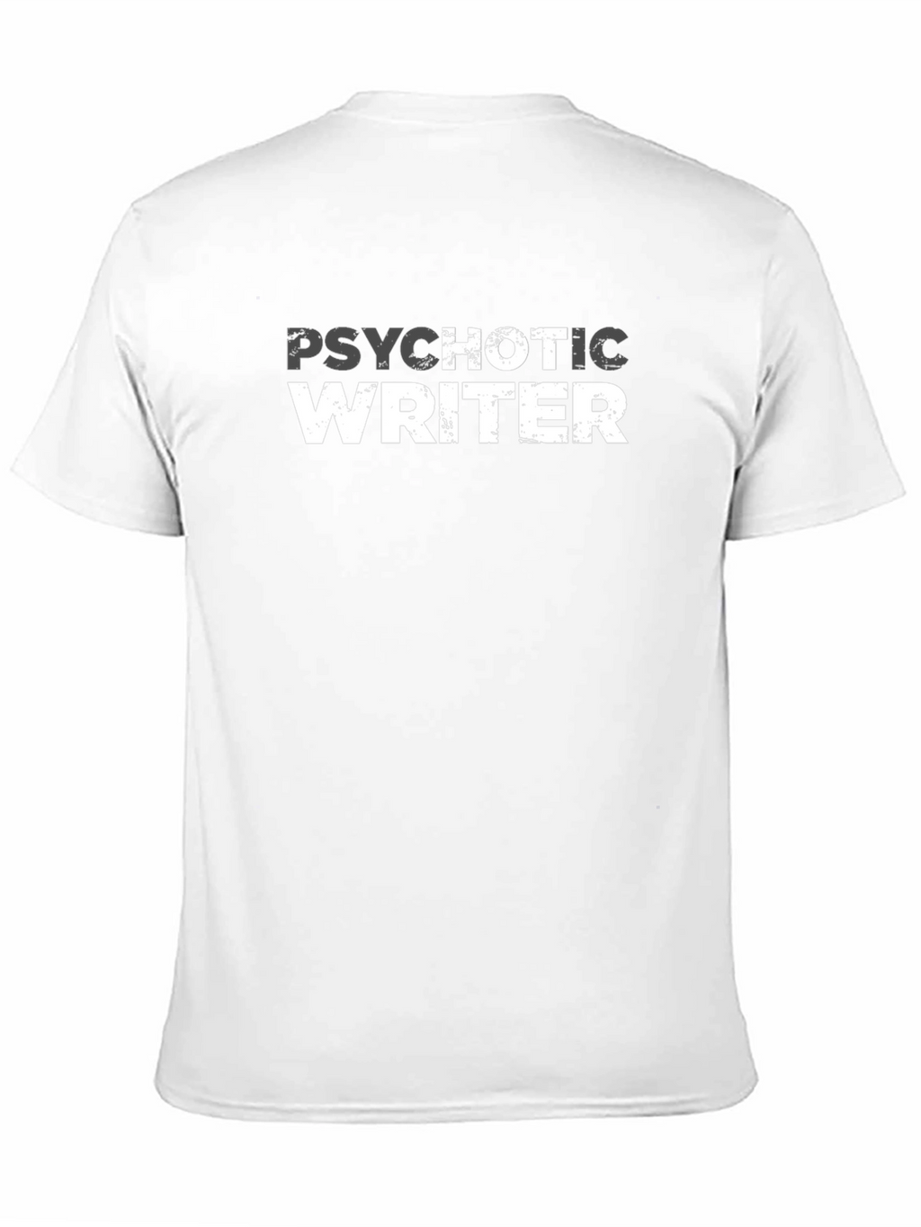 Psychotic Writer Graphic T-Shirt - Dark Humor Tee