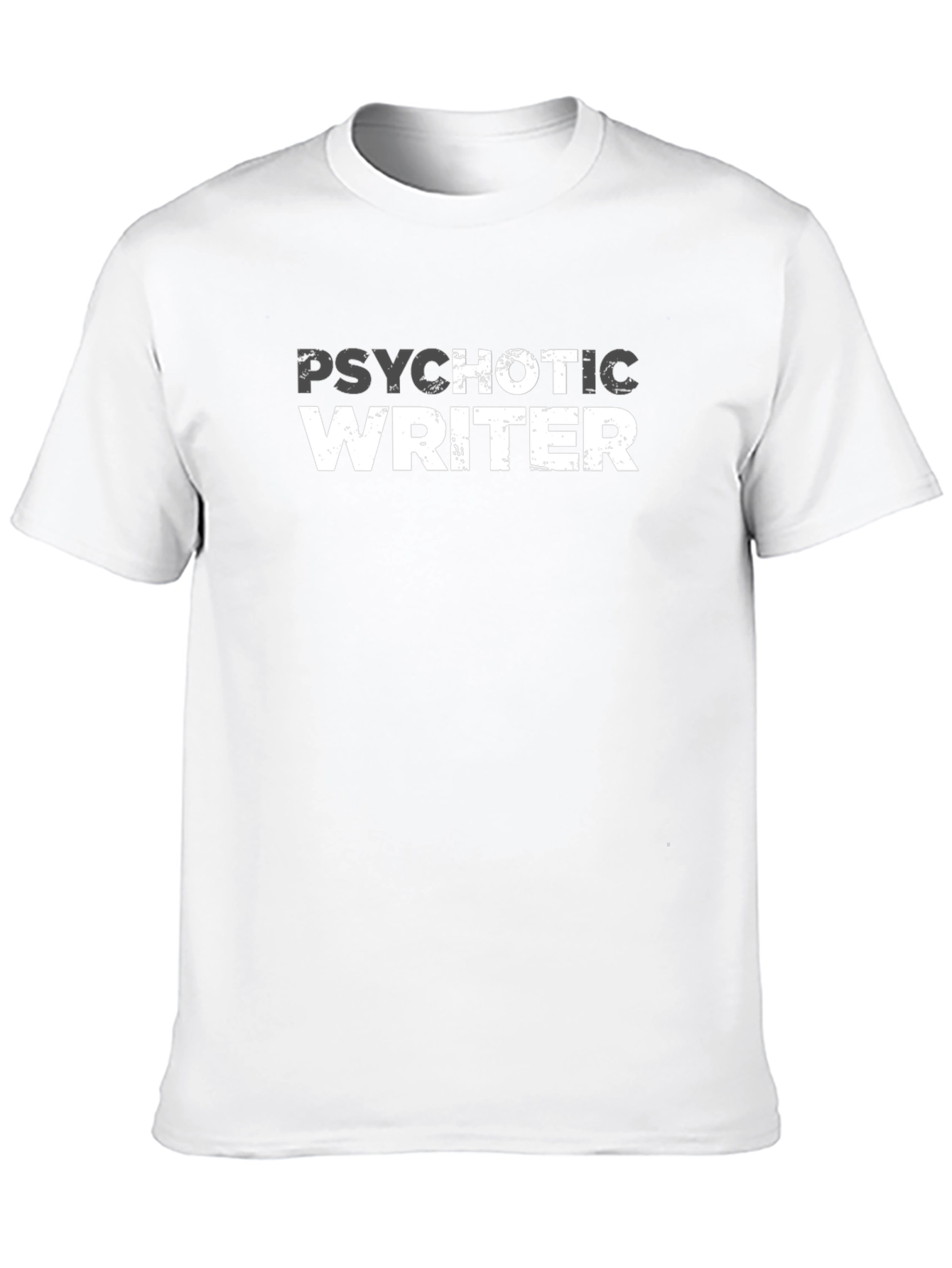 Psychotic Writer Graphic T-Shirt - Dark Humor Tee