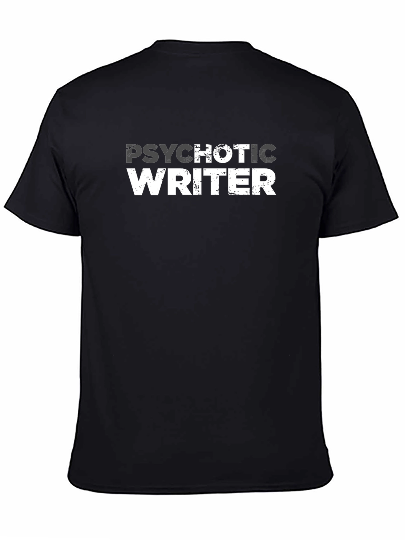 Psychotic Writer Graphic T-Shirt - Dark Humor Tee