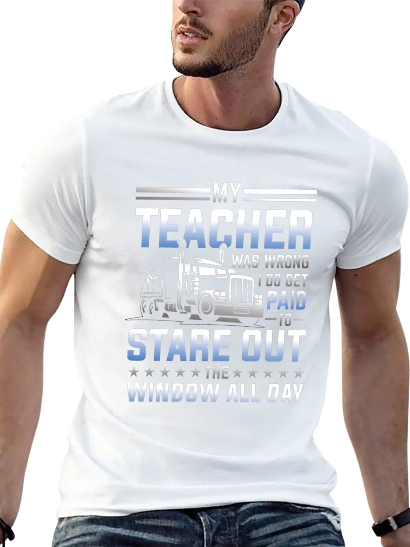 Trucker T-Shirt: My Teacher Was Wrong