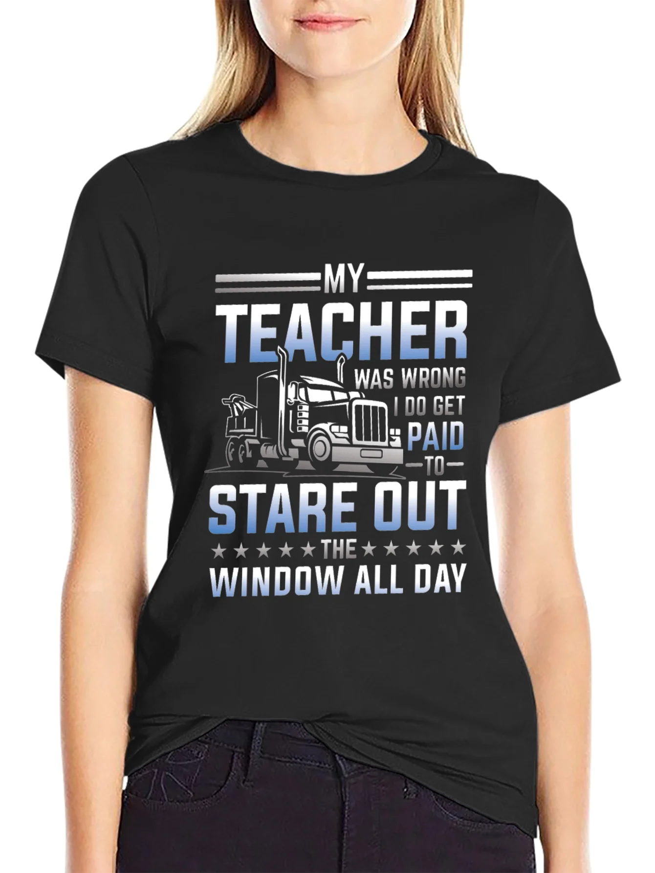 Trucker T-Shirt: My Teacher Was Wrong