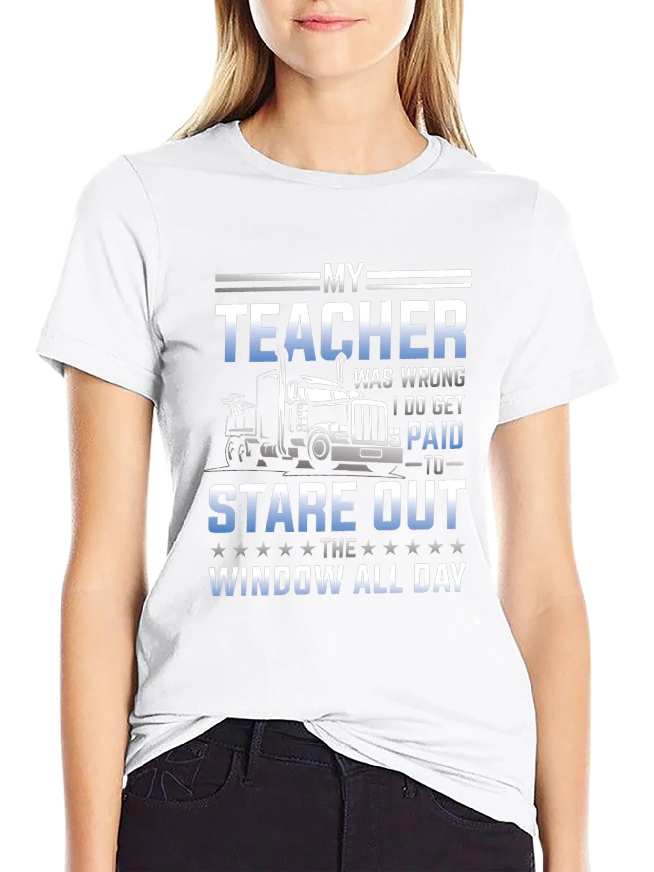 Trucker T-Shirt: My Teacher Was Wrong