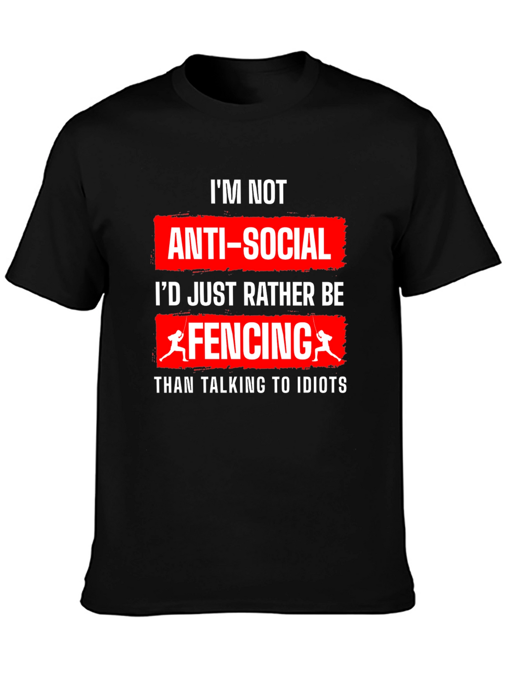 Anti-Social Fencing T-Shirt - Funny Fencer Tee