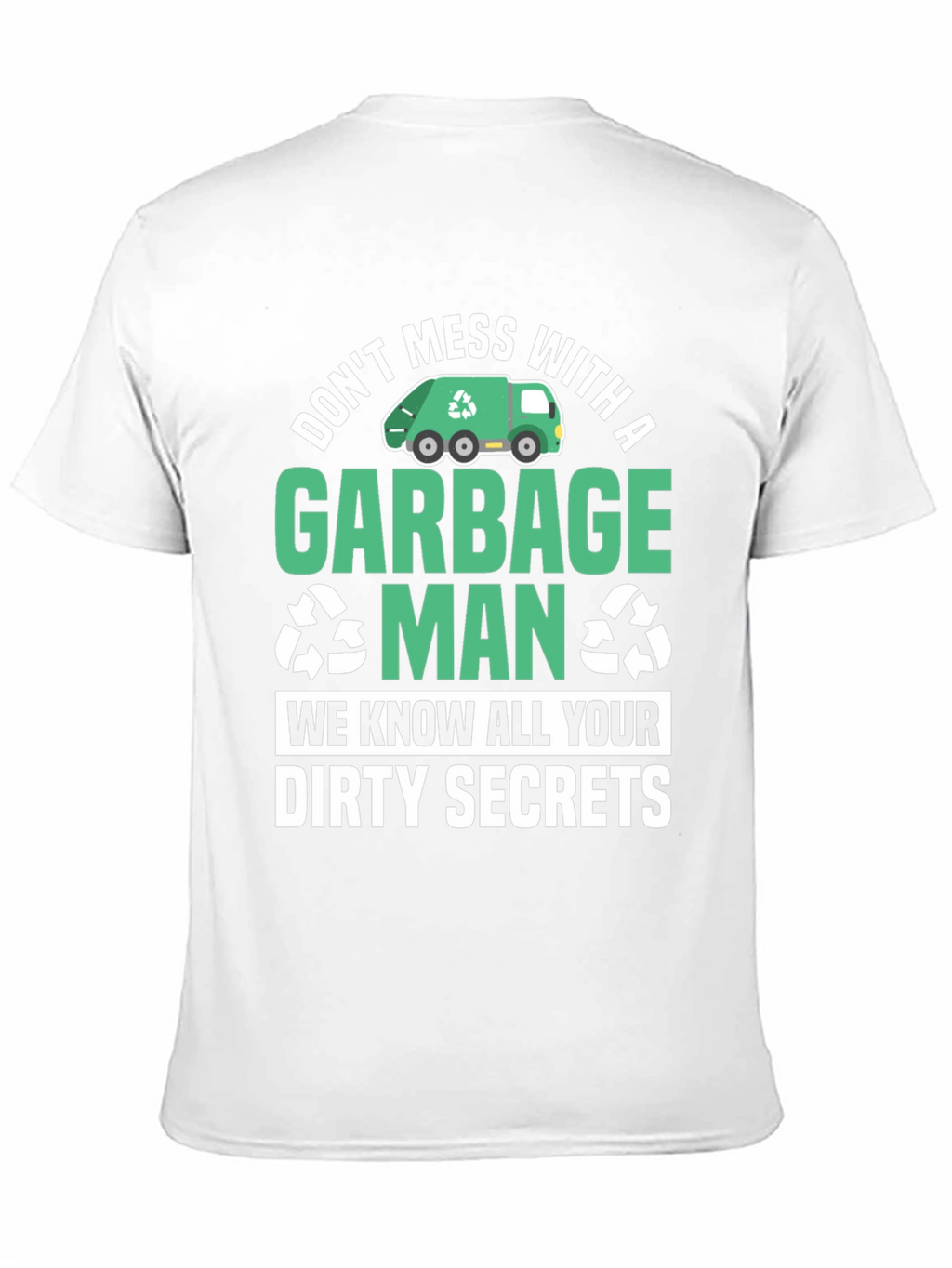 Garbage Man Dirty Secrets T-Shirt