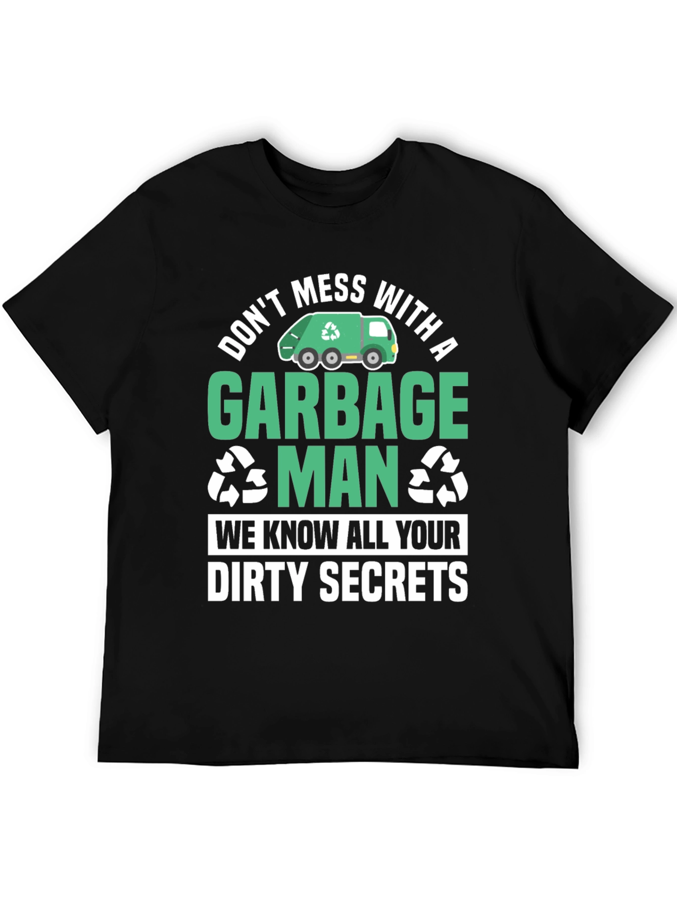 Garbage Man Dirty Secrets T-Shirt