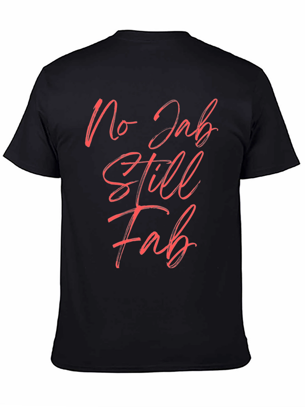 No Jab Still Fab Black Tee