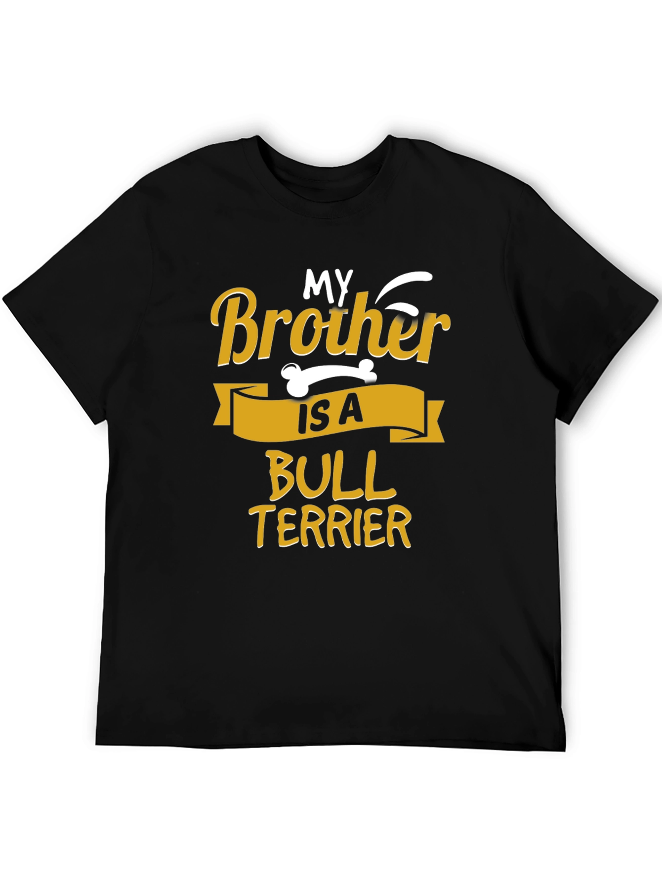 My Brother Is A Bull Terrier T-Shirt