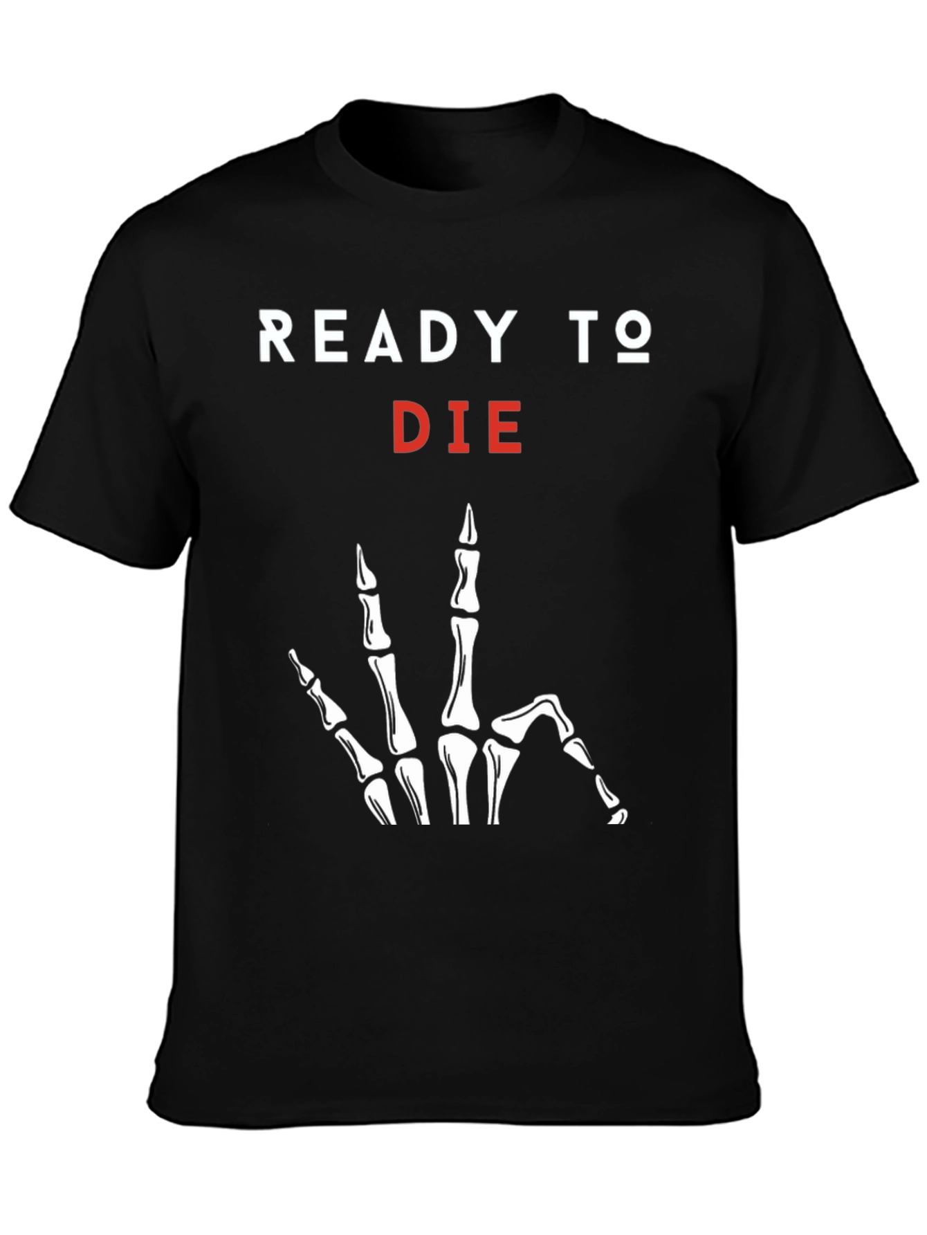 Ready to Die Graphic Tee - Skeleton Hand Print
