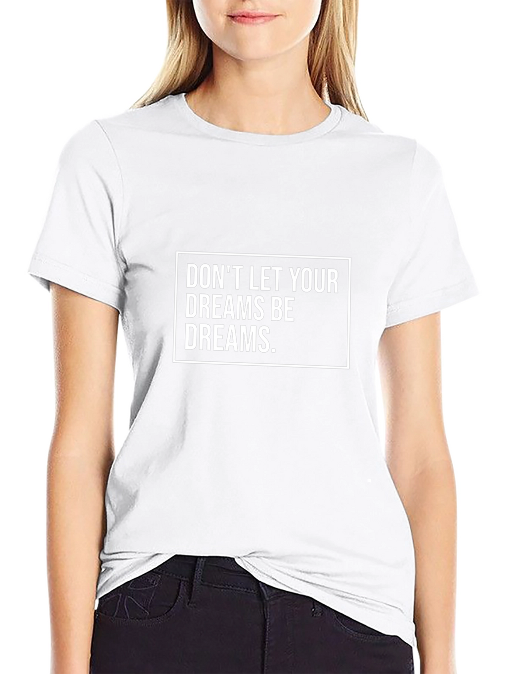 Motivational Graphic T-Shirt: Dont Let Dreams Be Dreams