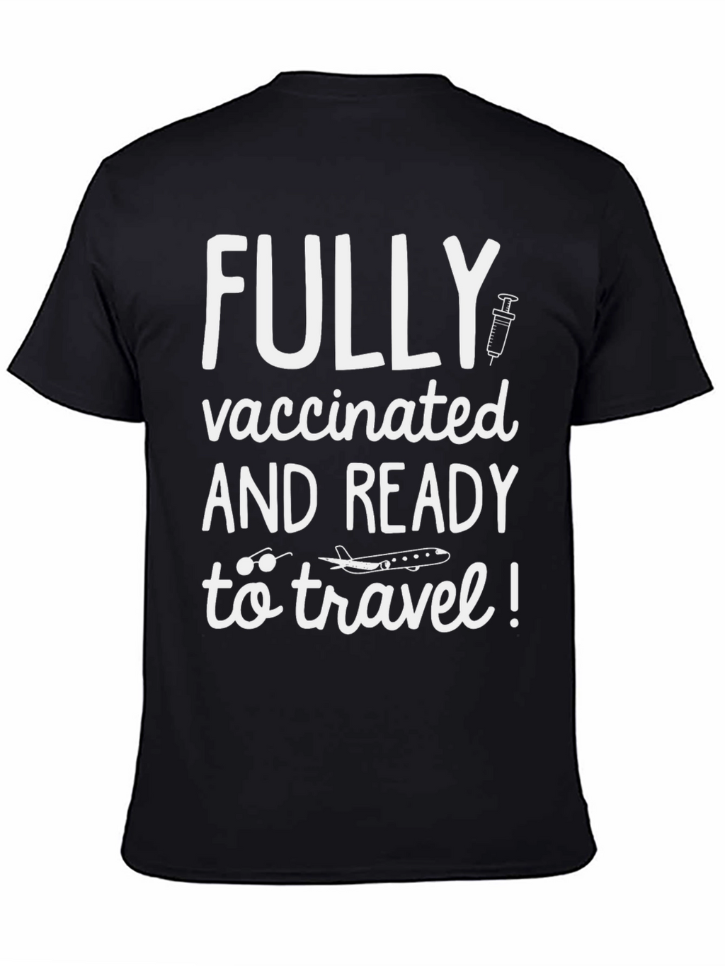 Fully Vaccinated Travel T-Shirt