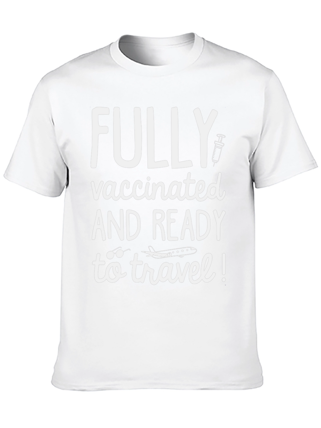Fully Vaccinated Travel T-Shirt