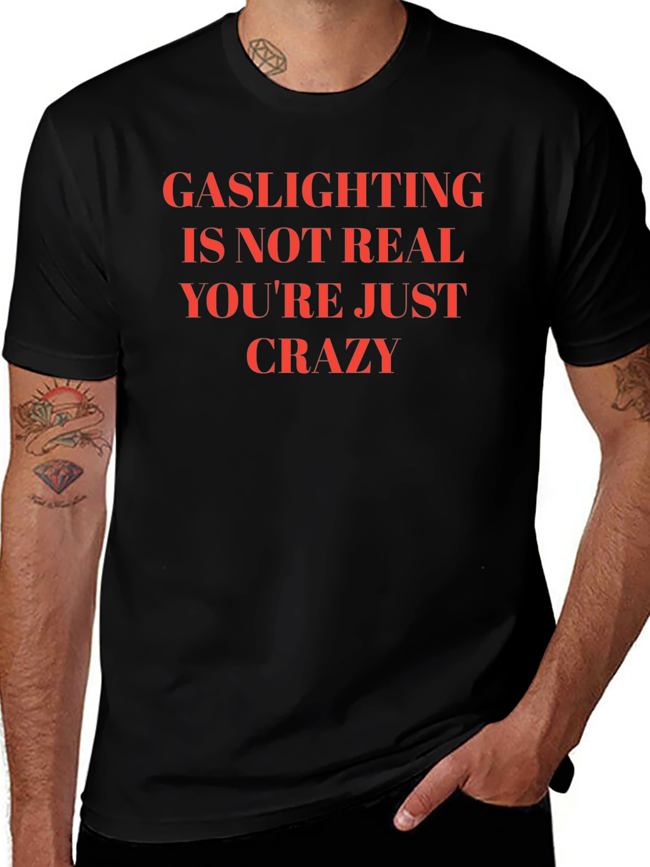 Gaslighting is Not Real Slogan T-Shirt