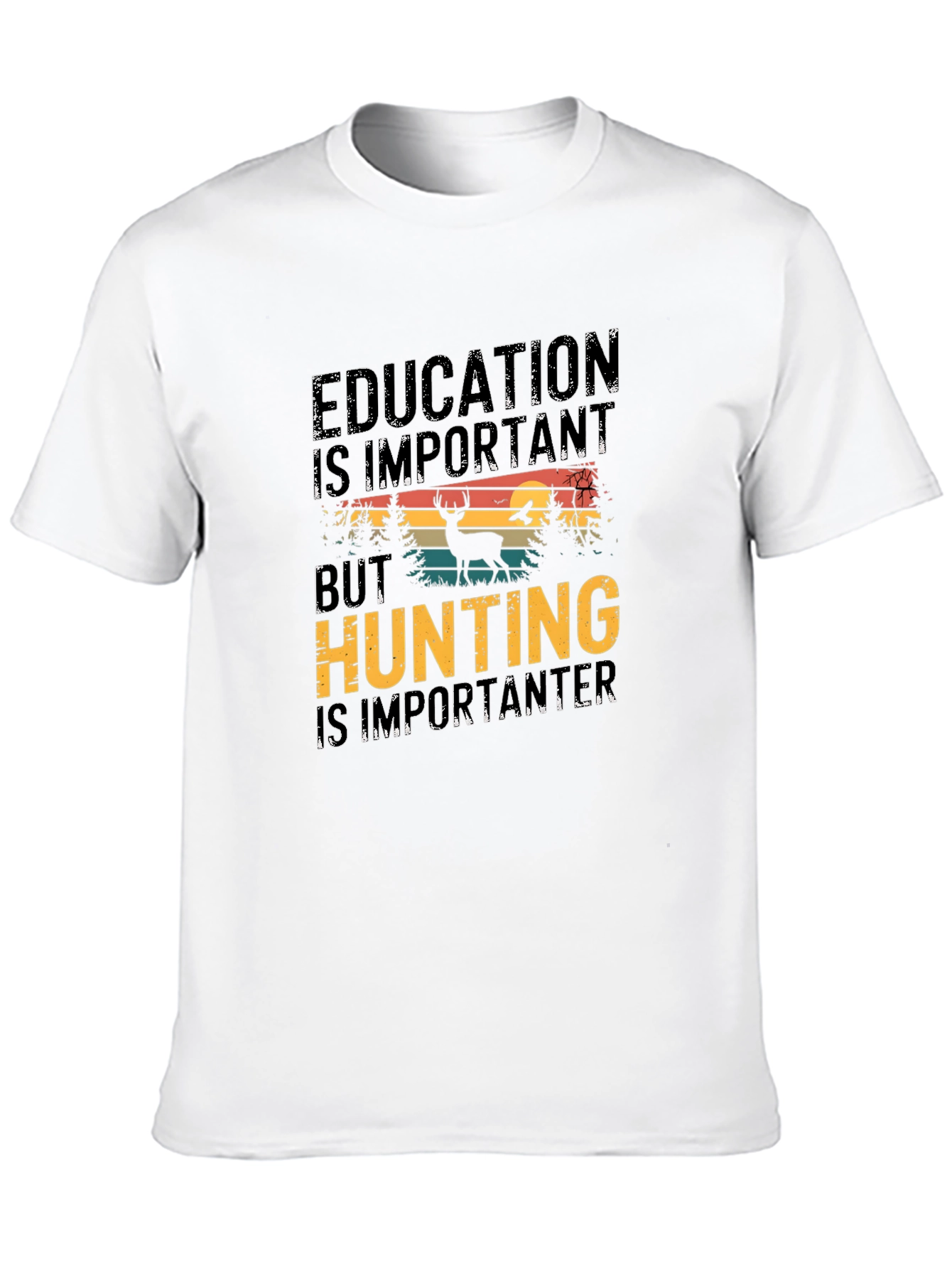 Education is Important But Hunting T-Shirt