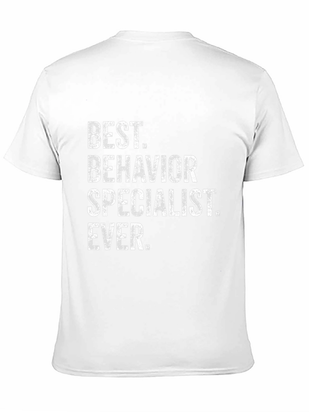 Best Behavior Specialist Ever T-Shirt