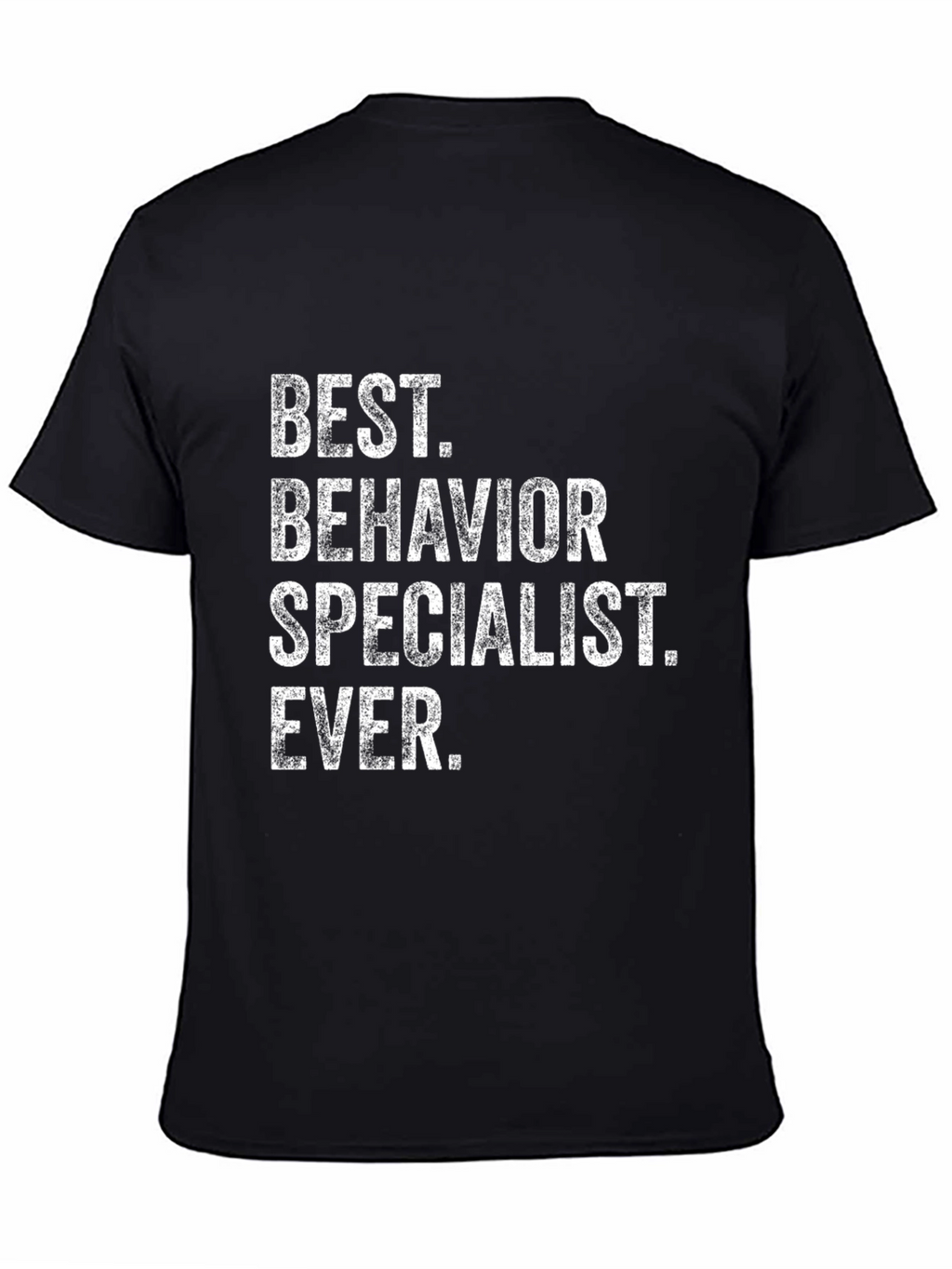 Best Behavior Specialist Ever T-Shirt