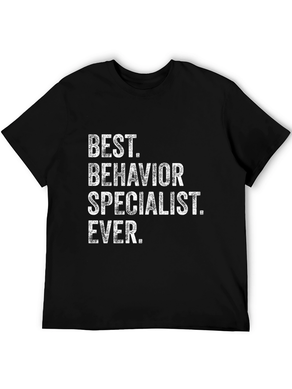 Best Behavior Specialist Ever T-Shirt