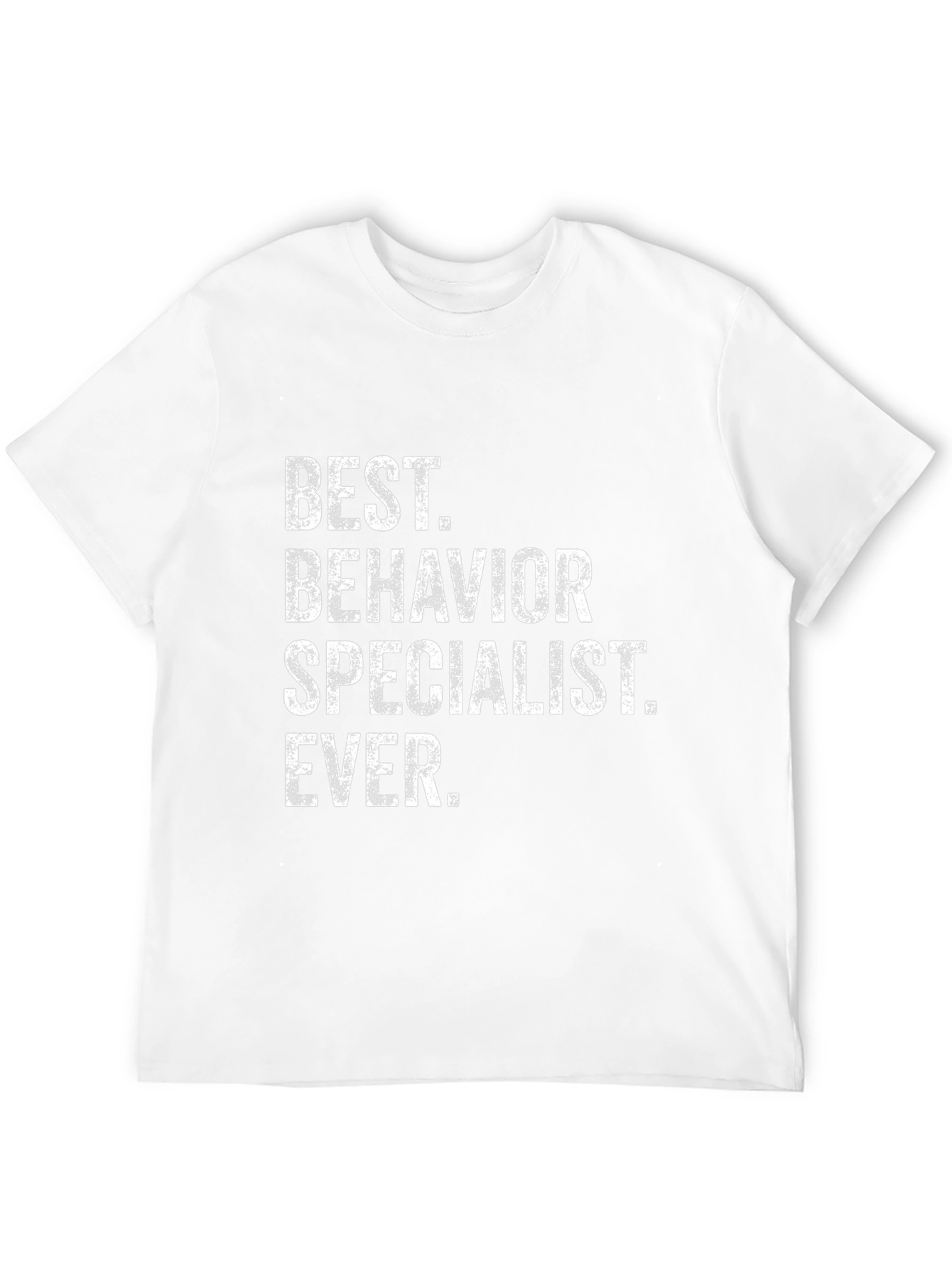 Best Behavior Specialist Ever T-Shirt