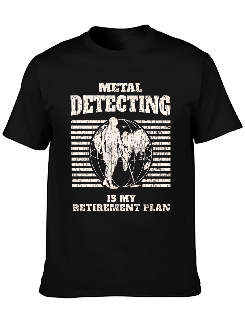 Metal Detecting Retirement Plan T-Shirt
