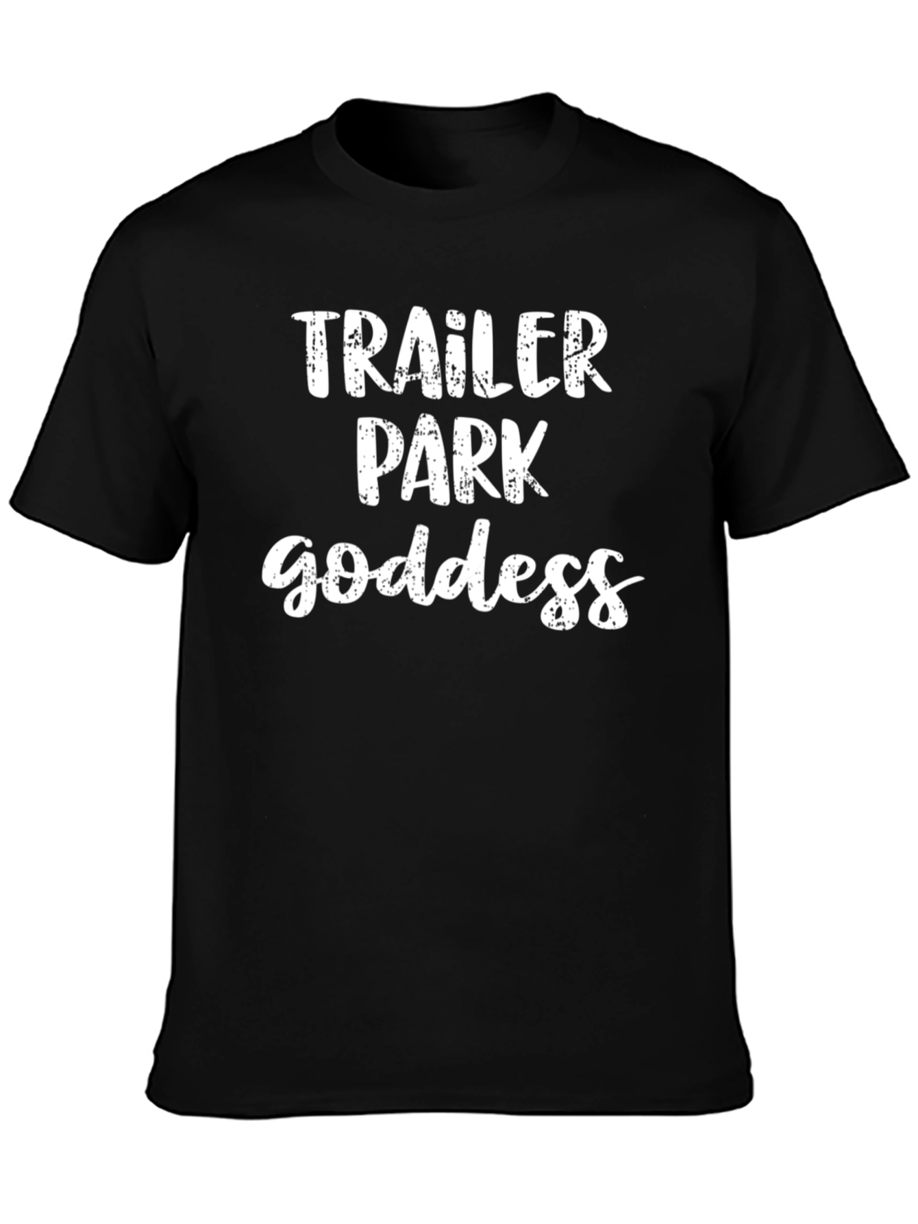 Trailer Park Goddess Graphic Tee