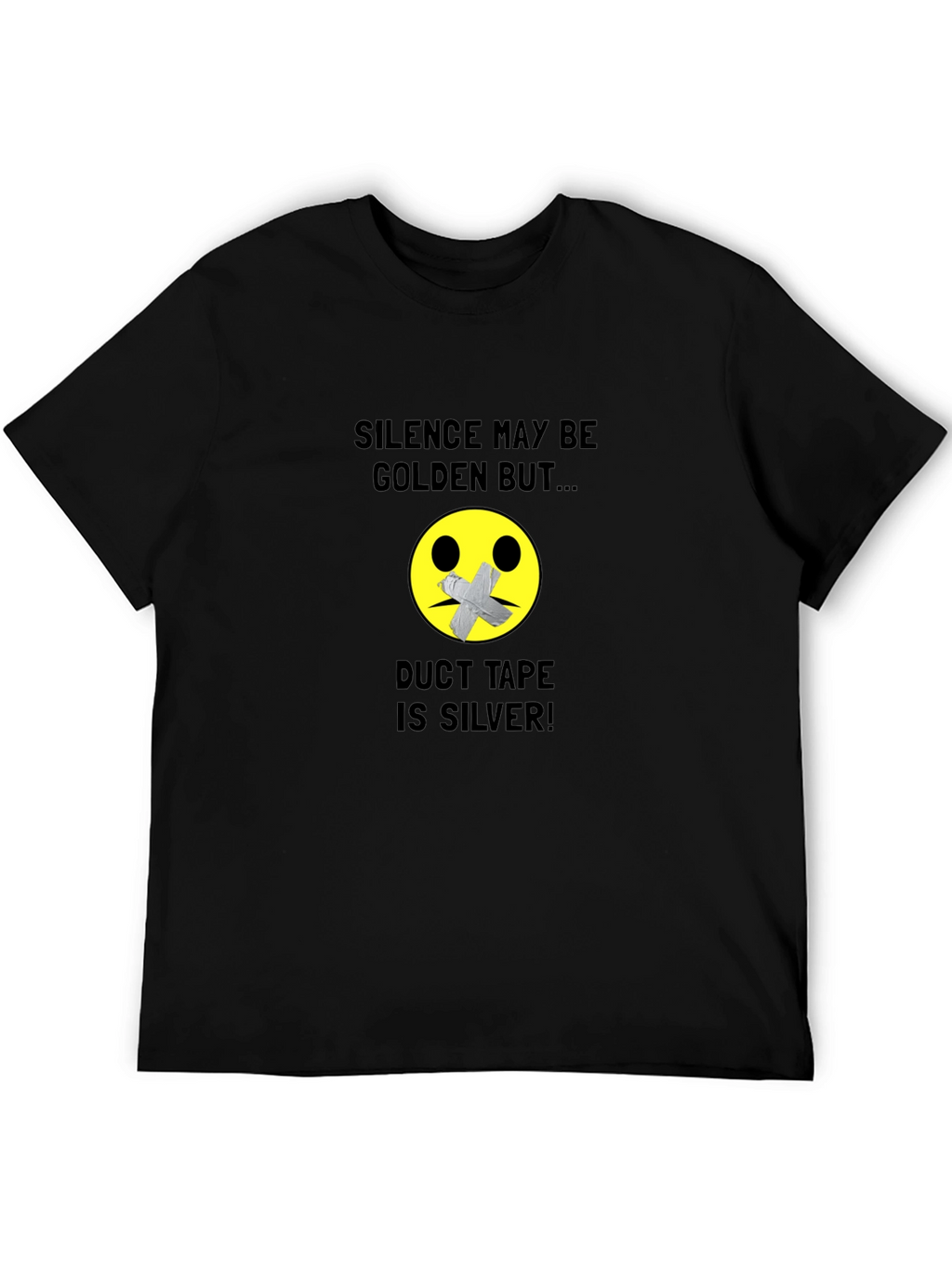 Silence is Golden Duct Tape Humor T-Shirt