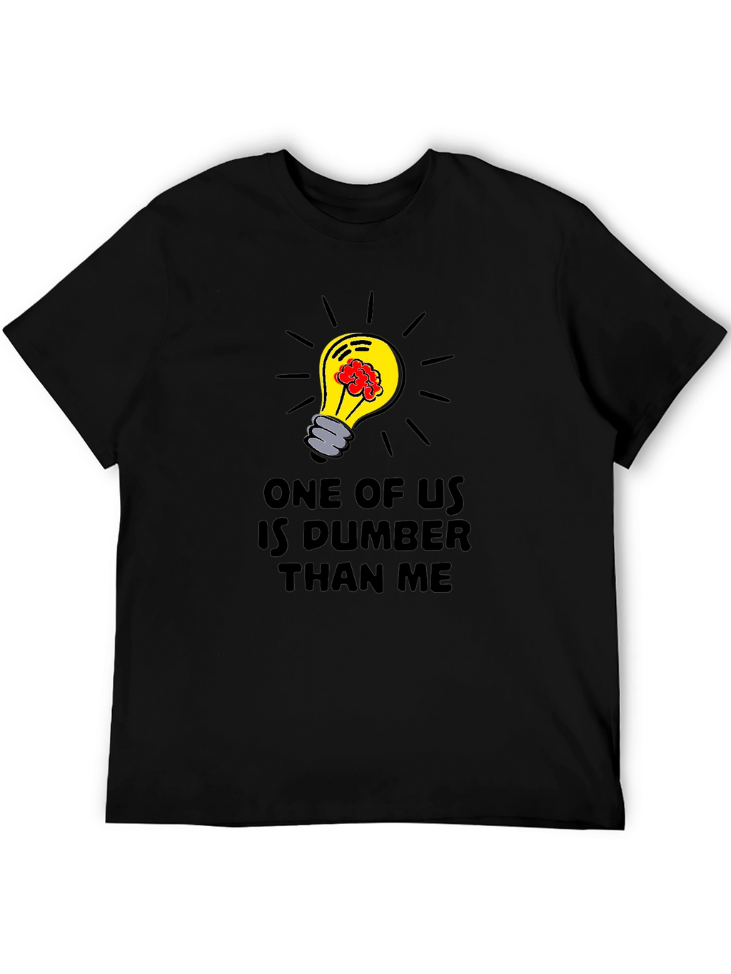 Dumber Than Me T-Shirt - Brainy Lightbulb Design
