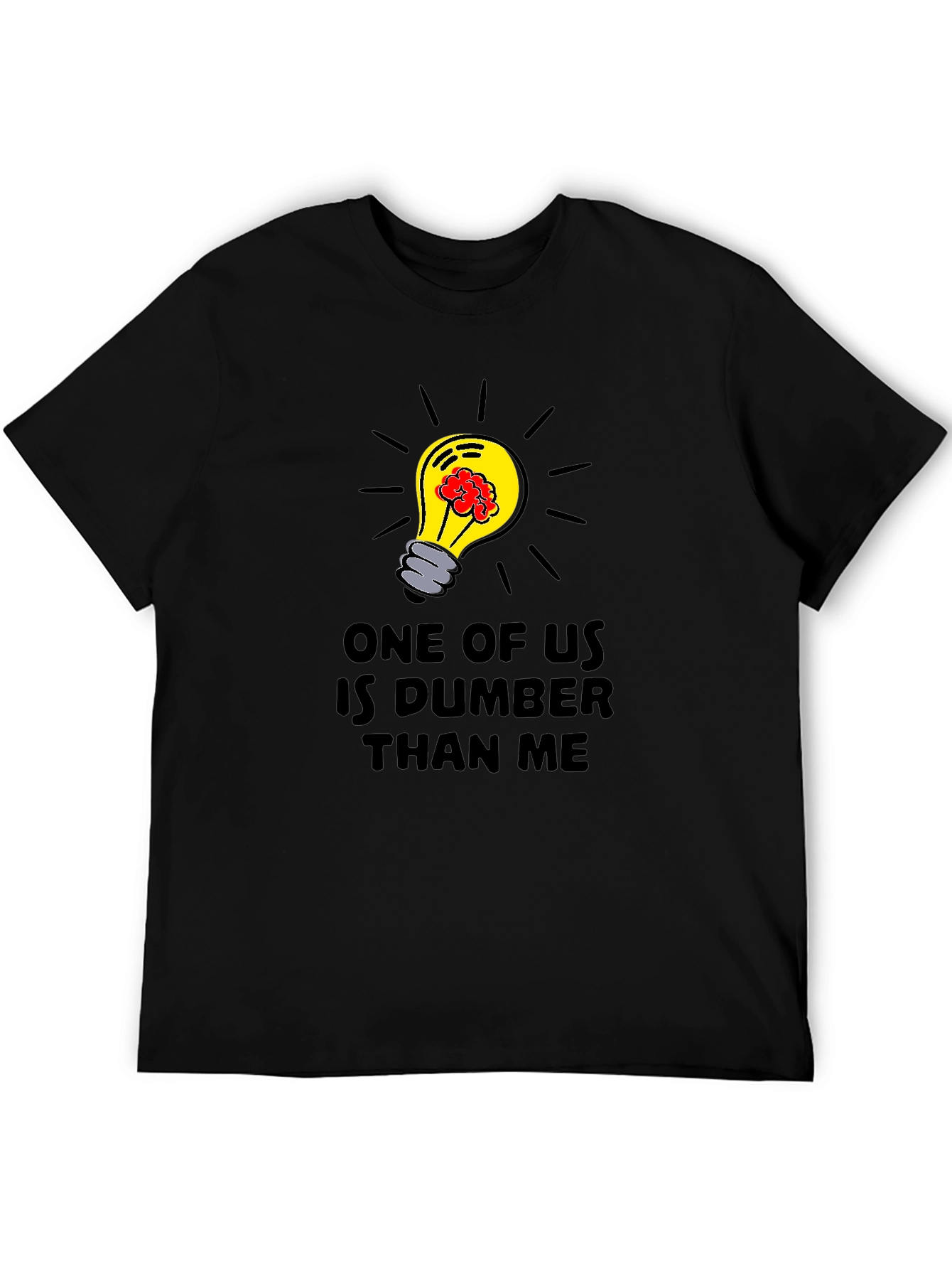 Dumber Than Me T-Shirt - Brainy Lightbulb Design