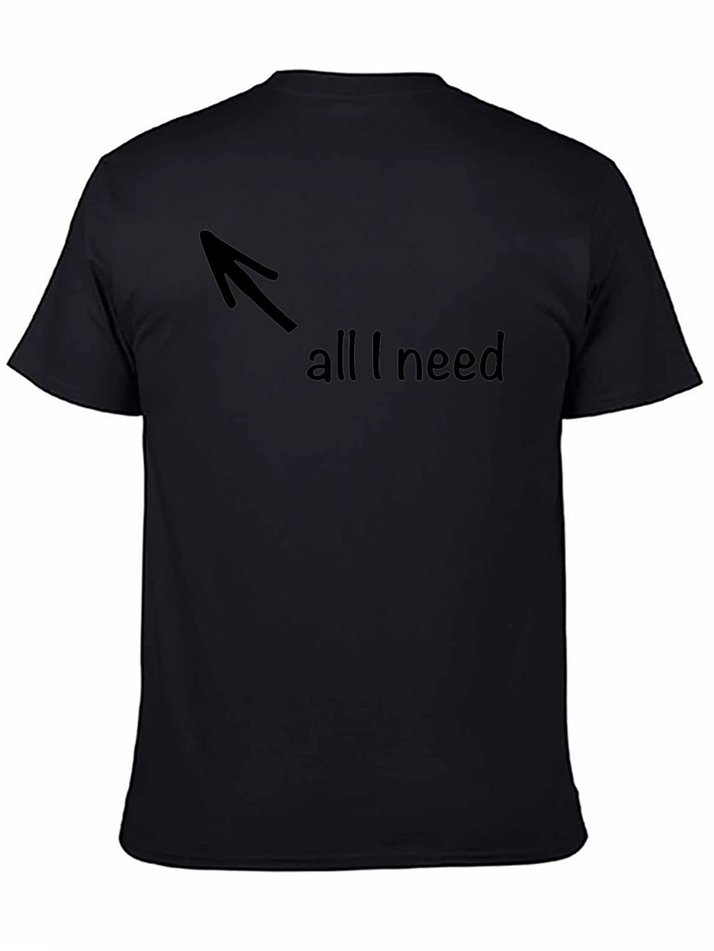 All I Need Arrow Graphic T-Shirt - Soft Cotton