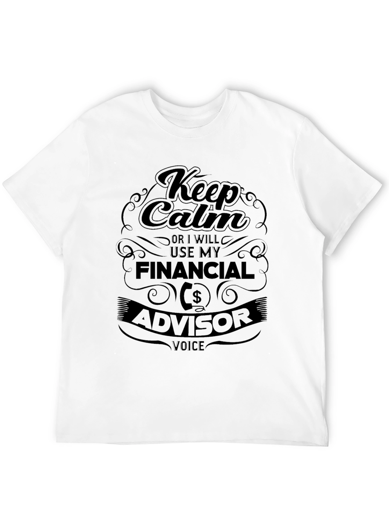 Keep Calm Financial Advisor T-Shirt