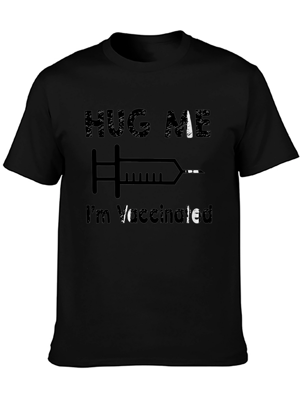Hug Me Im Vaccinated T-Shirt