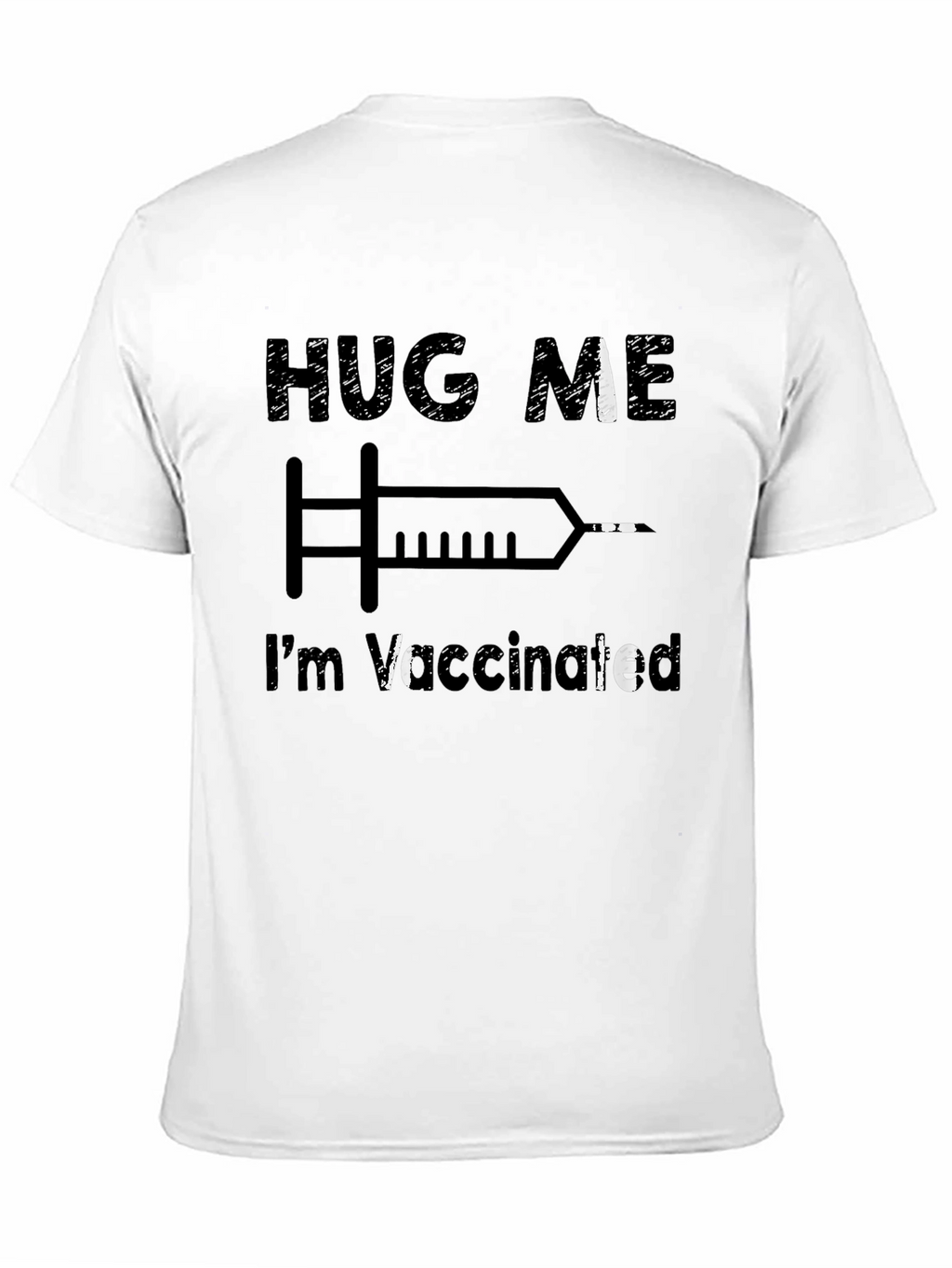 Hug Me Im Vaccinated T-Shirt