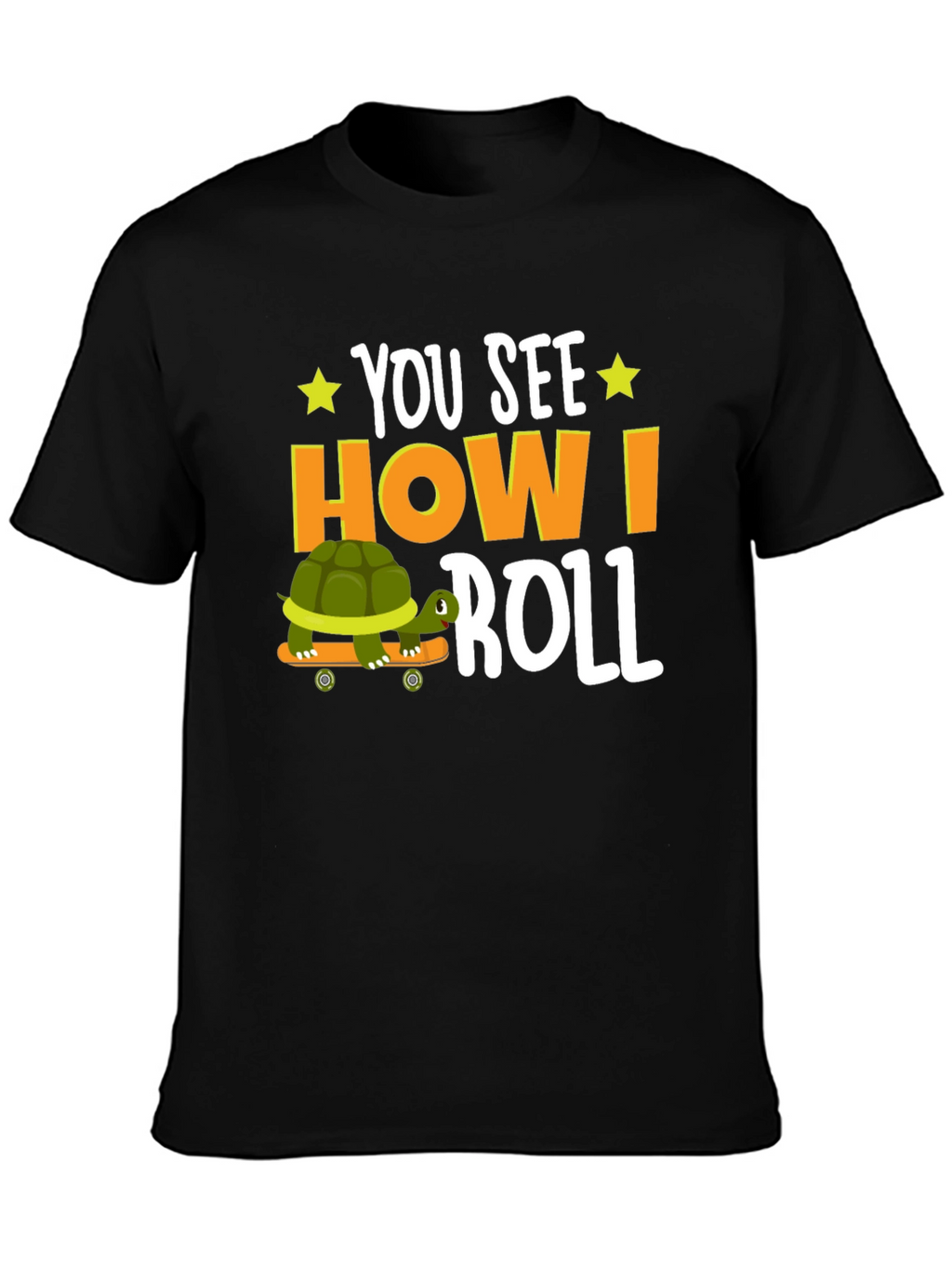 You See How I Roll T-Shirt