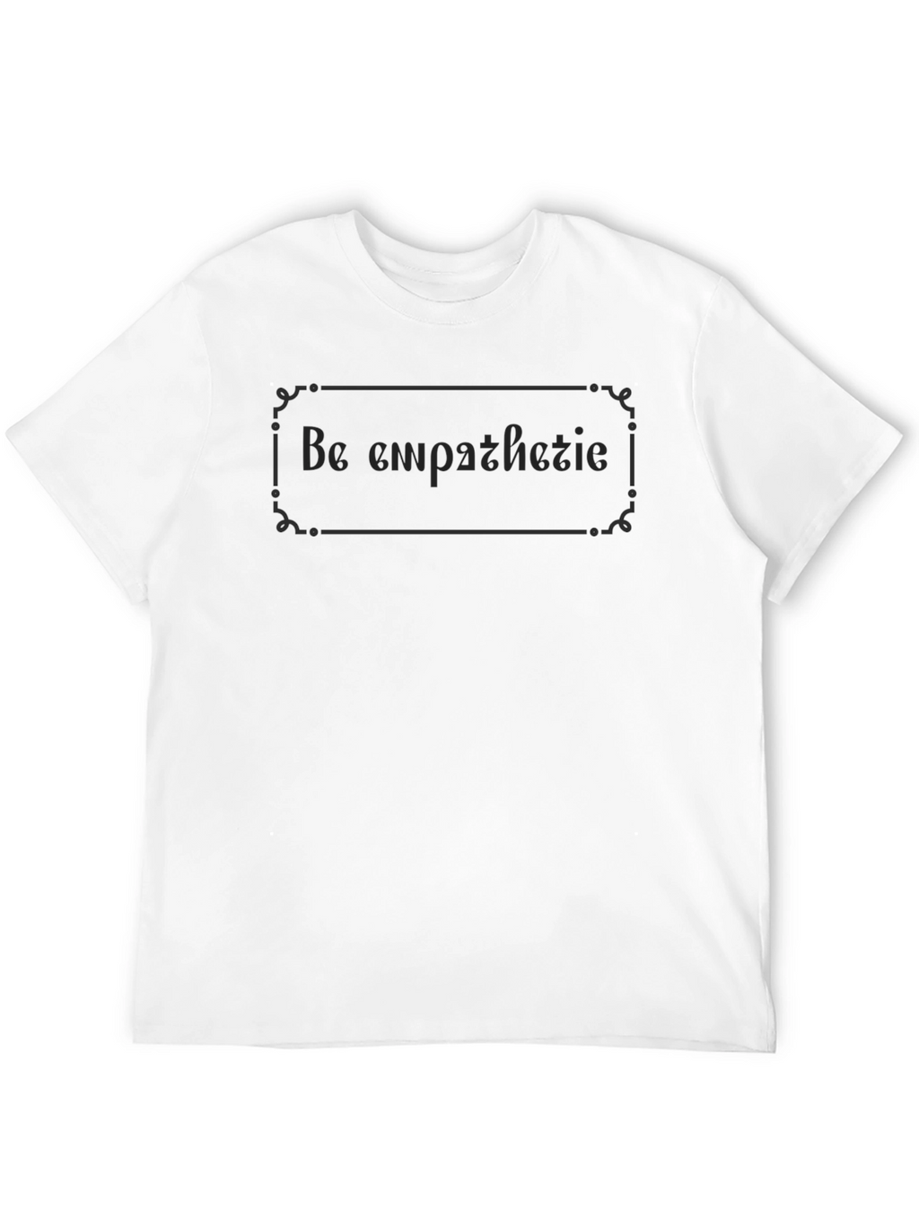 Be Empathetic Graphic Tee - Soft Cotton Blend