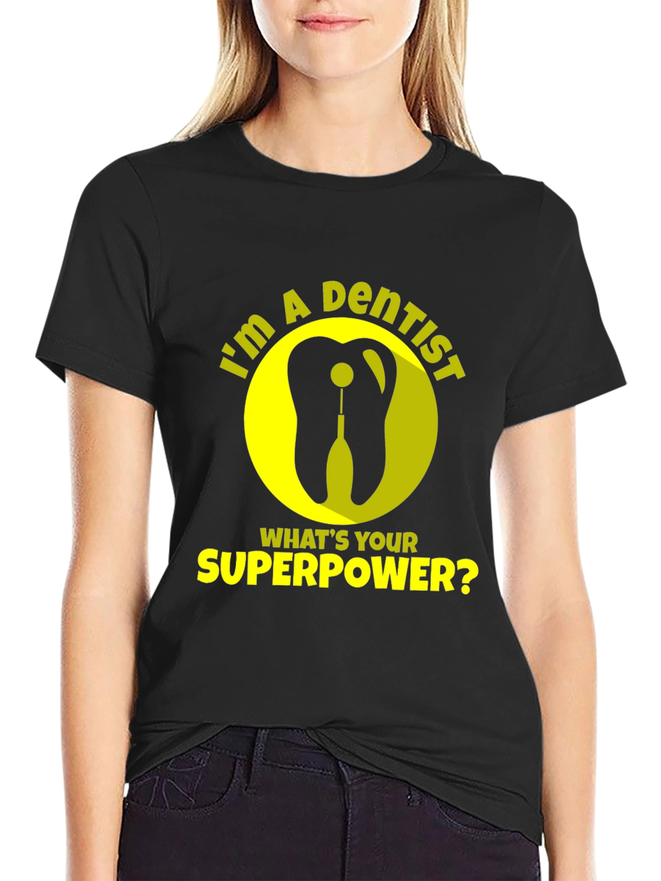 Dentist Superpower T-Shirt - Funny Dental Tee